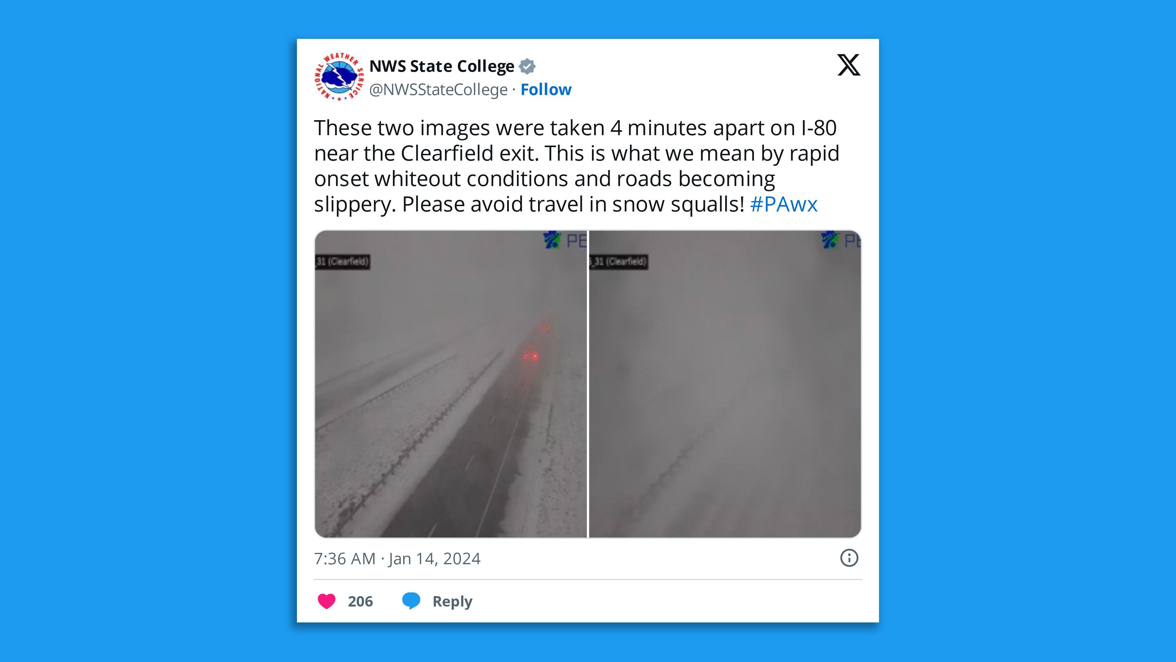 A screenshot of an NWS State College tweet, saying: "These two images were taken 4 minutes apart on I-80 near the Clearfield exit. This is what we mean by rapid onset whiteout conditions and roads becoming slippery. Please avoid travel in snow squalls!"