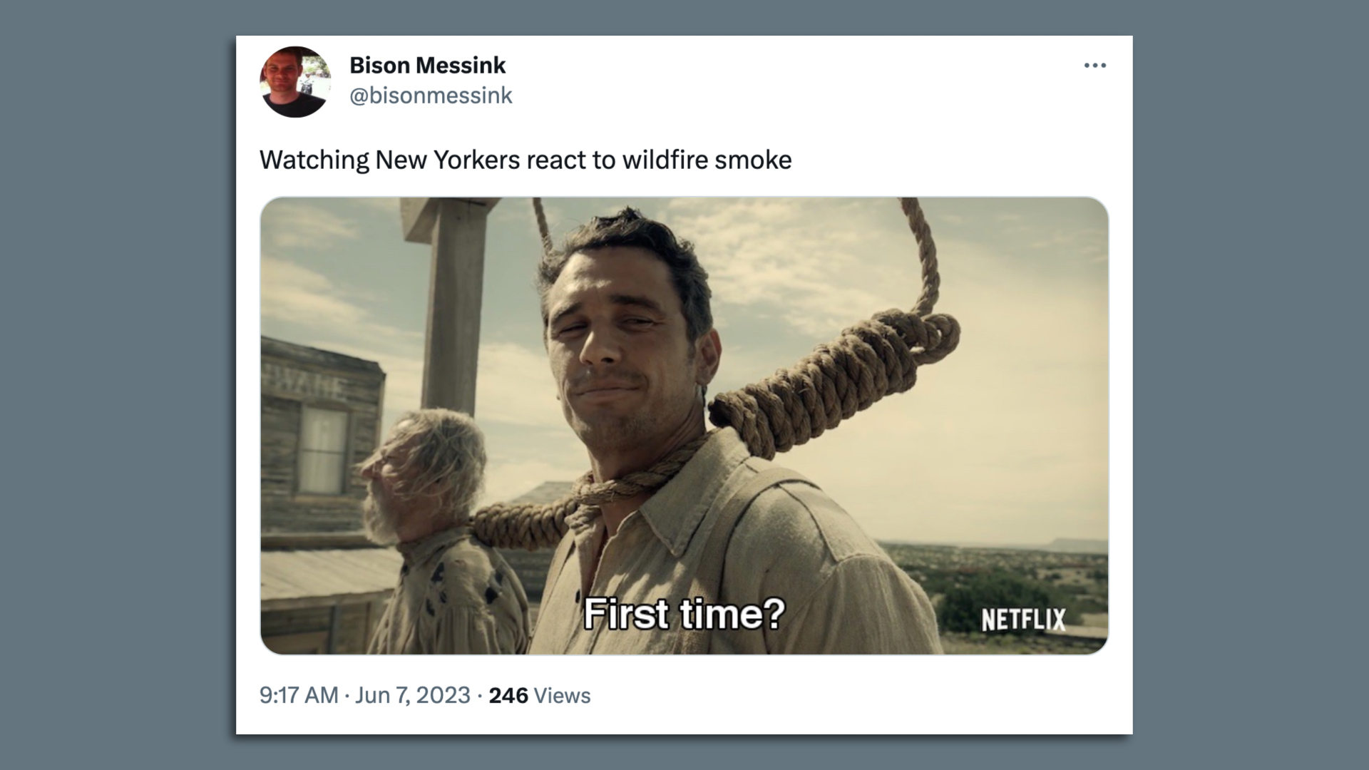 A tweet reads "Watching New Yorkers react to wildfire smoke" with an image from a TV show, of a man in a noose turning to a person at his side and saying: "First time?" 