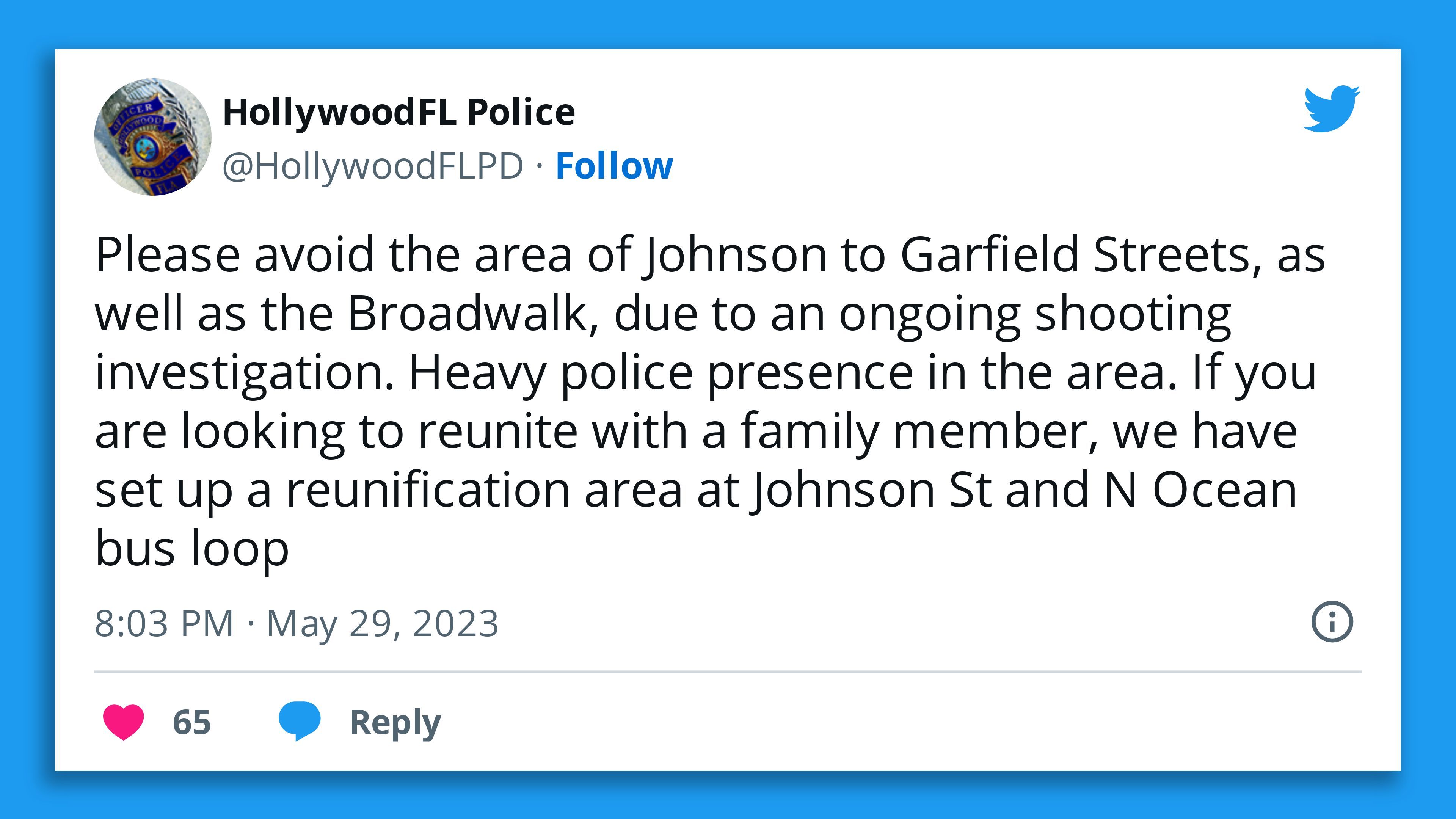 A screenshot of a Hollywood, Florida, police tweet saying "Please avoid the area of Johnson to Garfield Streets, as well as the Broadwalk, due to an ongoing shooting investigation. Heavy police presence in the area. If you are looking to reunite with a family member, we have set up a reunification area at Johnson St and N Ocean bus loop."