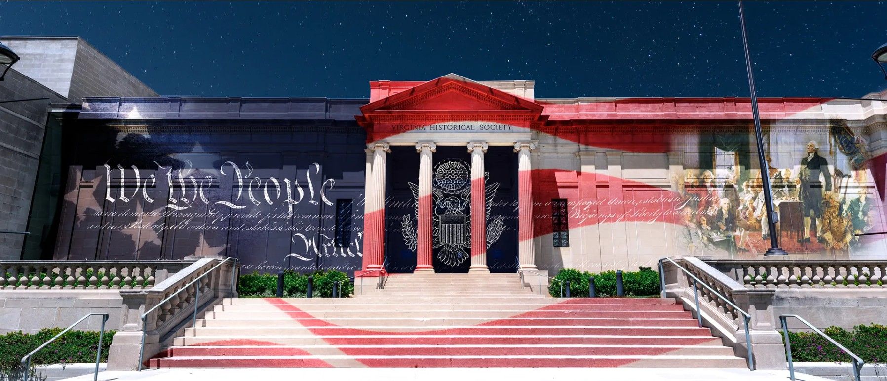 Nighttime view of the Virginia Historical Society, with white columns and pediment, overlaid by "We the People" script and a faded US flag mural; starry sky above; red stairs lead to the entrance.