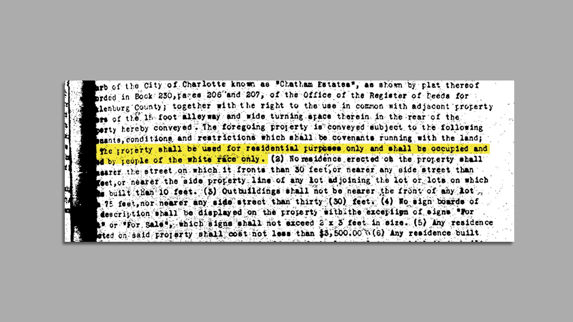 A deed restriction listing that a property is only to be occupied by someone of the "white race only"