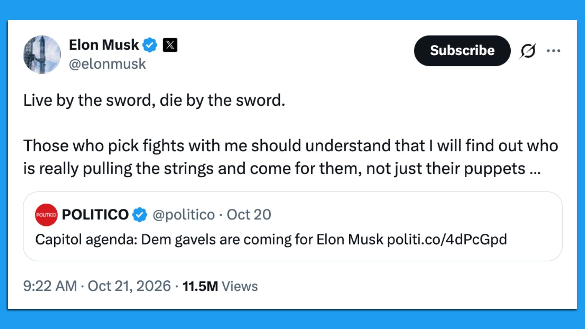 Screenshot of Elon Musk’s verified tweet; the message says “Live by the sword, die by the sword.” It warns he will uncover who pulls the strings; Politico preview below.