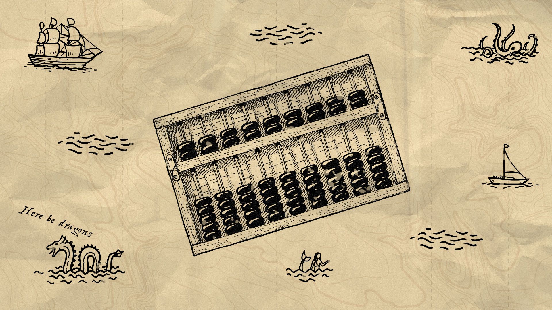 Illustration of a pirate map with an abacus in the center, off to the side, "Here be dragons" is visible. 