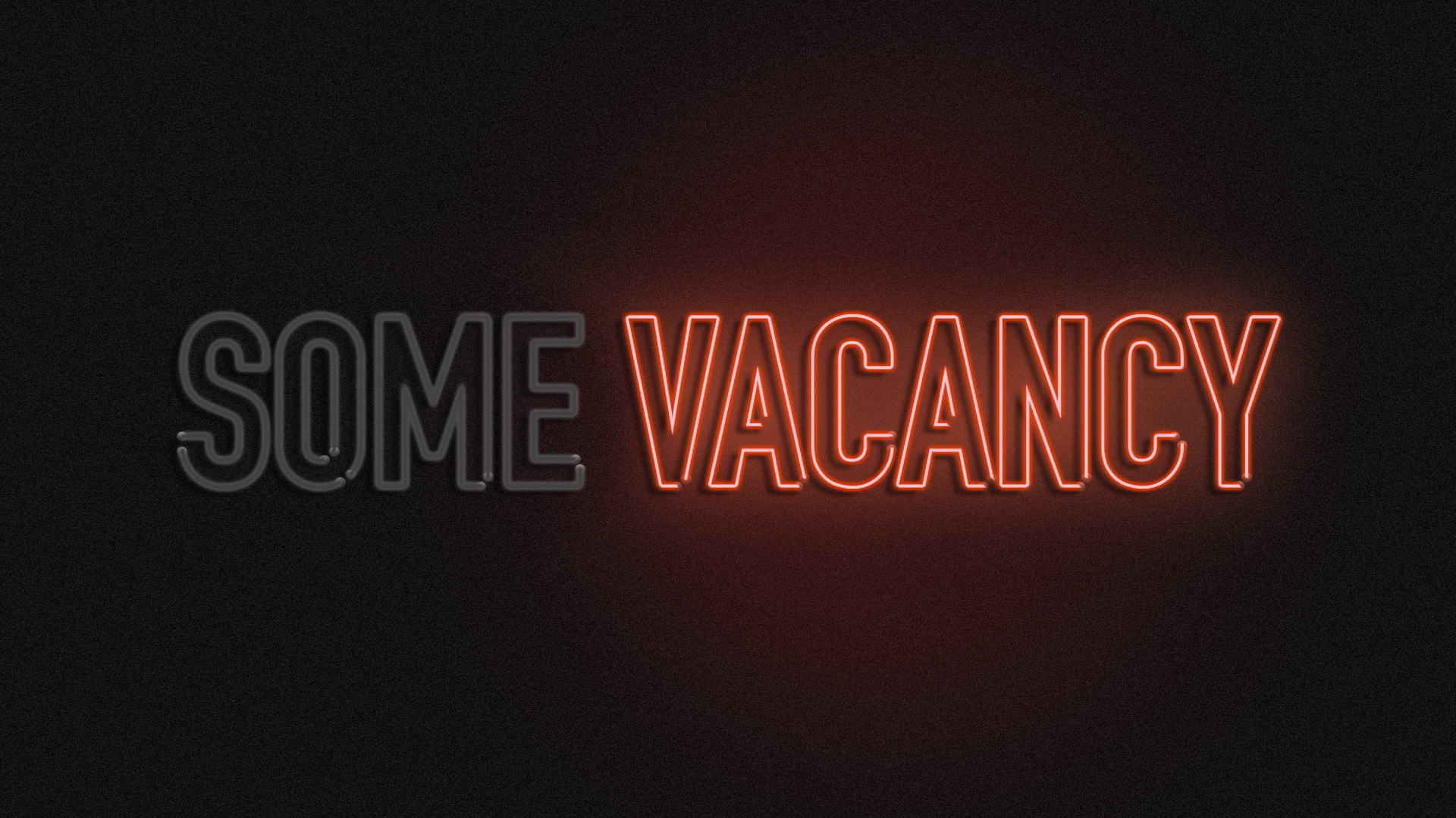 Animated illustration of a neon sign that reads, "Some Vacancy".