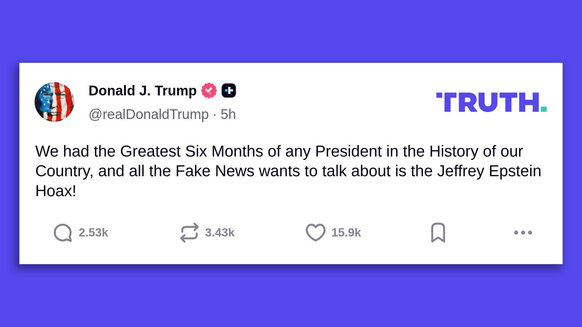 Screenshot of a social media post by Donald J. Trump on Truth platform, claiming he had the greatest six months as president and criticizing news for focusing on the Jeffrey Epstein hoax.