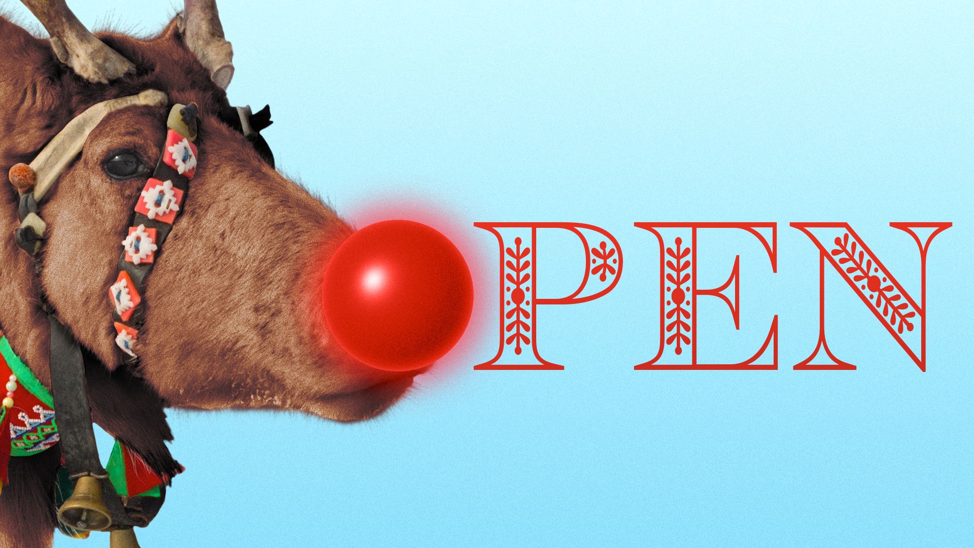 Illustration of a reindeer's red nose as the "O" in "OPEN".