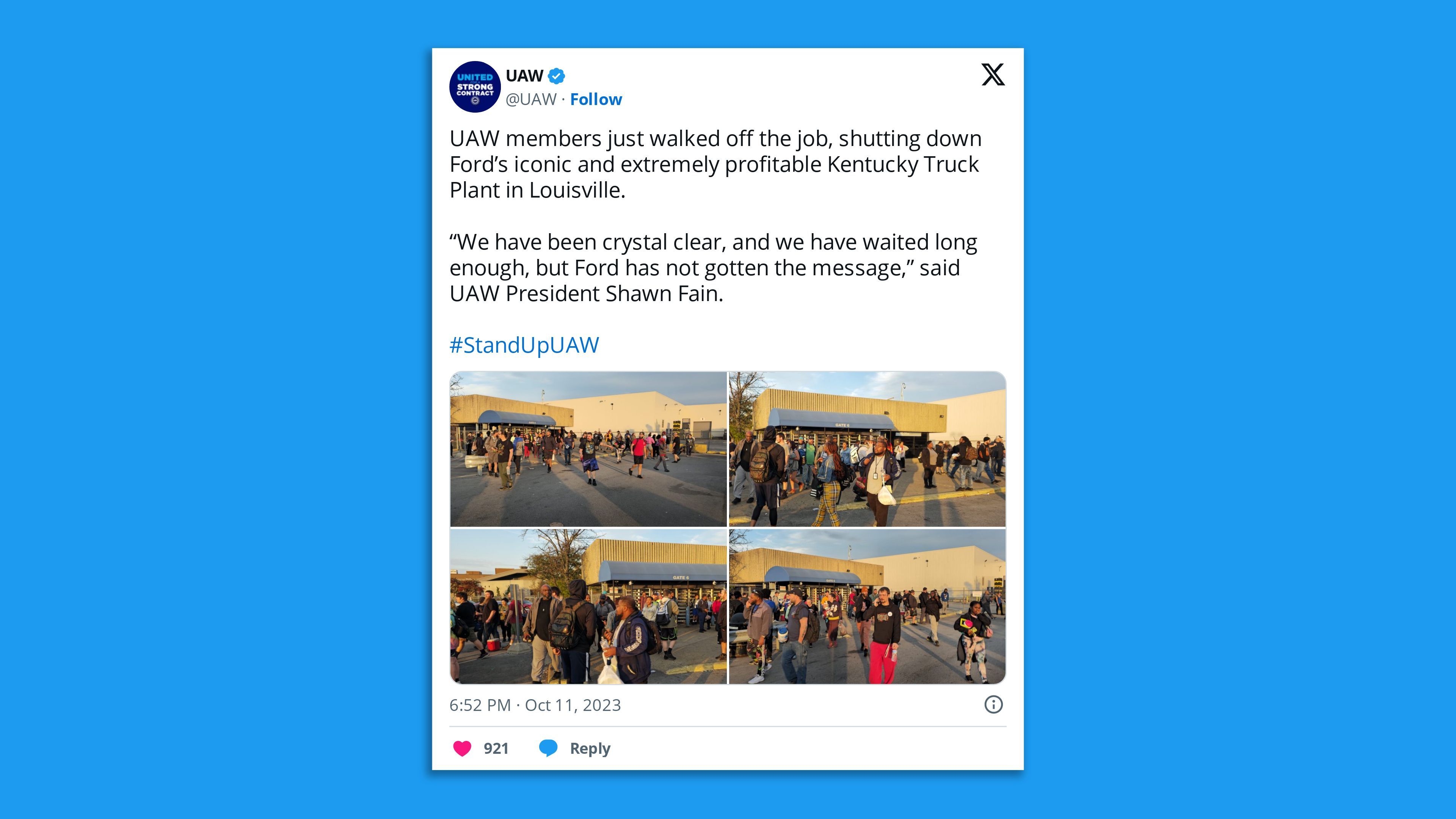 A screenshot of a United Auto Workers union tweet, saying: "UAW members just walked off the job, shutting down Ford’s iconic and extremely profitable Kentucky Truck Plant in Louisville.  “We have been crystal clear, and we have waited long enough, but Ford has not gotten the message,” said UAW President Shawn Fain.  #StandUpUAW"