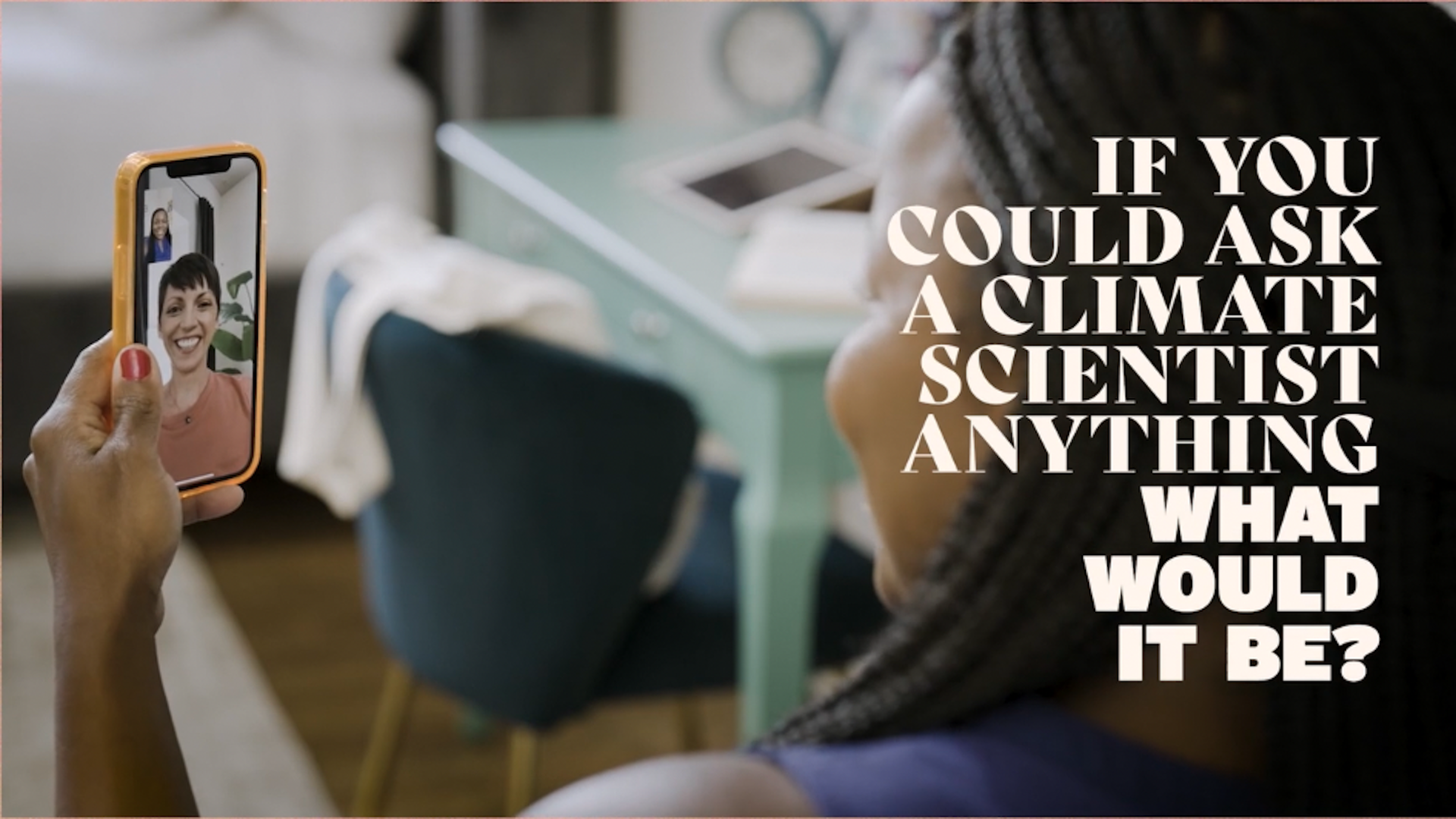 Text over a photo stating "If you could ask a climate scientist anything, What would it be?"