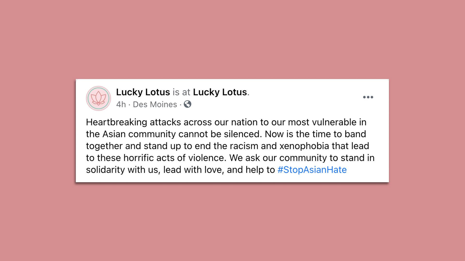 A screenshot of a Facebook post by Lucky Lotus that calls for the end of Asian hate.
