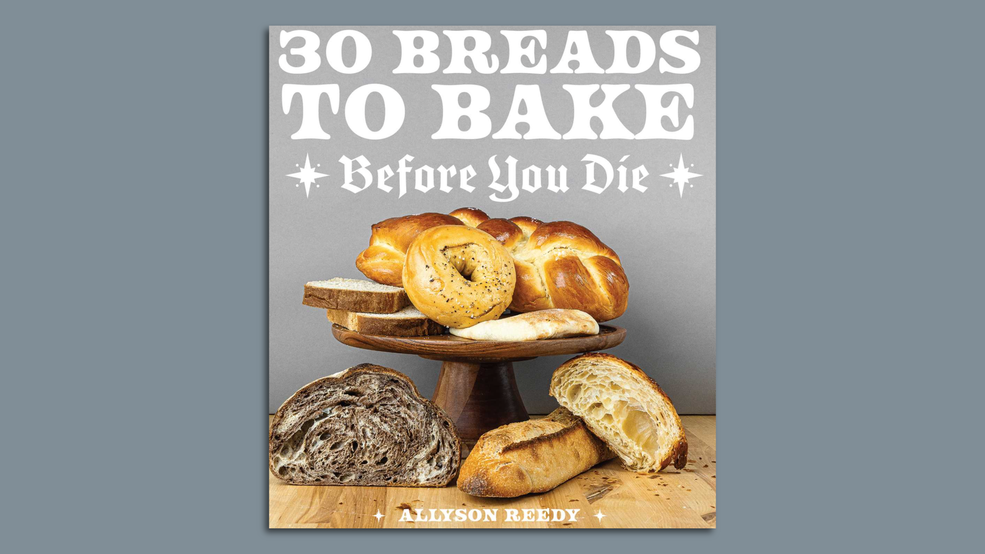 30 Breads to Bake Before You Die book cover