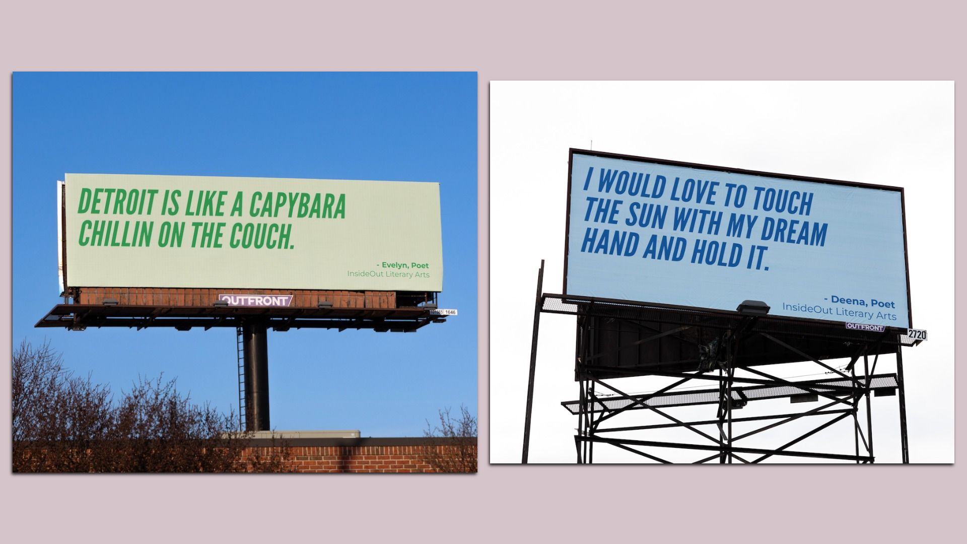 Two billboards with poems on them. The first one reads "Detroit is like a capybara chillin on the couch." The second reads "I would love to touch the sun with my dream hand and hold it."
