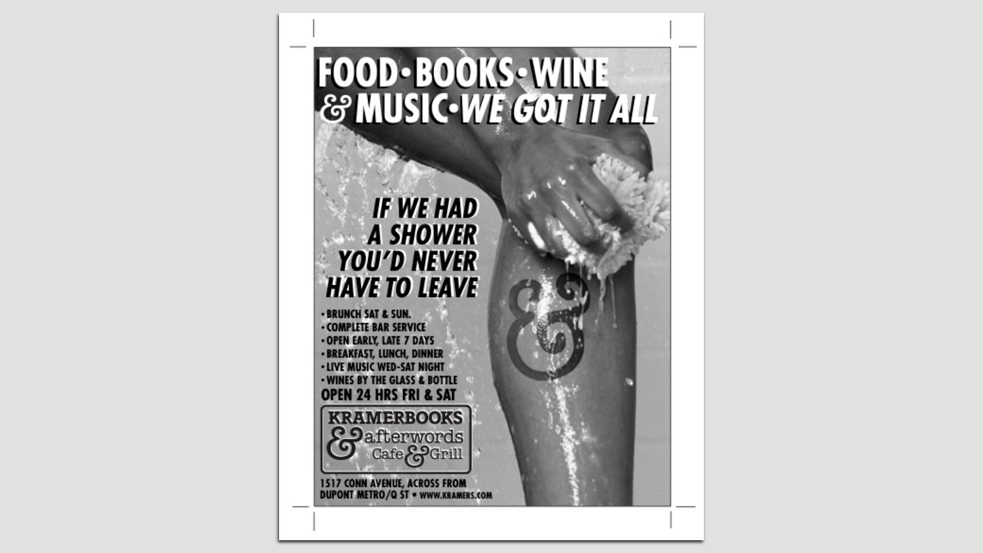 Black-and-white poster with bold headline 'FOOD • BOOKS • WINE & MUSIC • WE GOT IT ALL' over a person washing with soap; tattoo visible on the torso. Lower text lists hours and Kramerbooks & Afterwords Cafe & Grill.