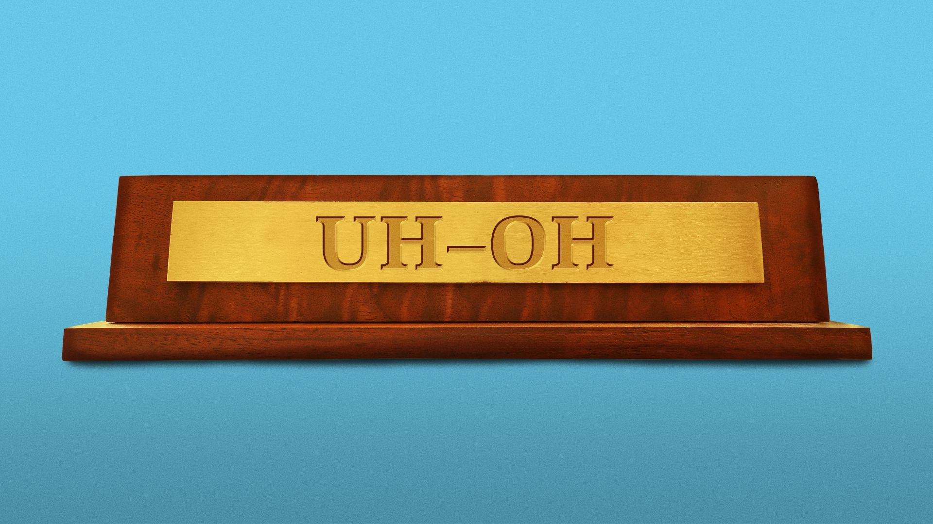 Illustration of "Uh-Oh" engraved on a C-suite name plate.
