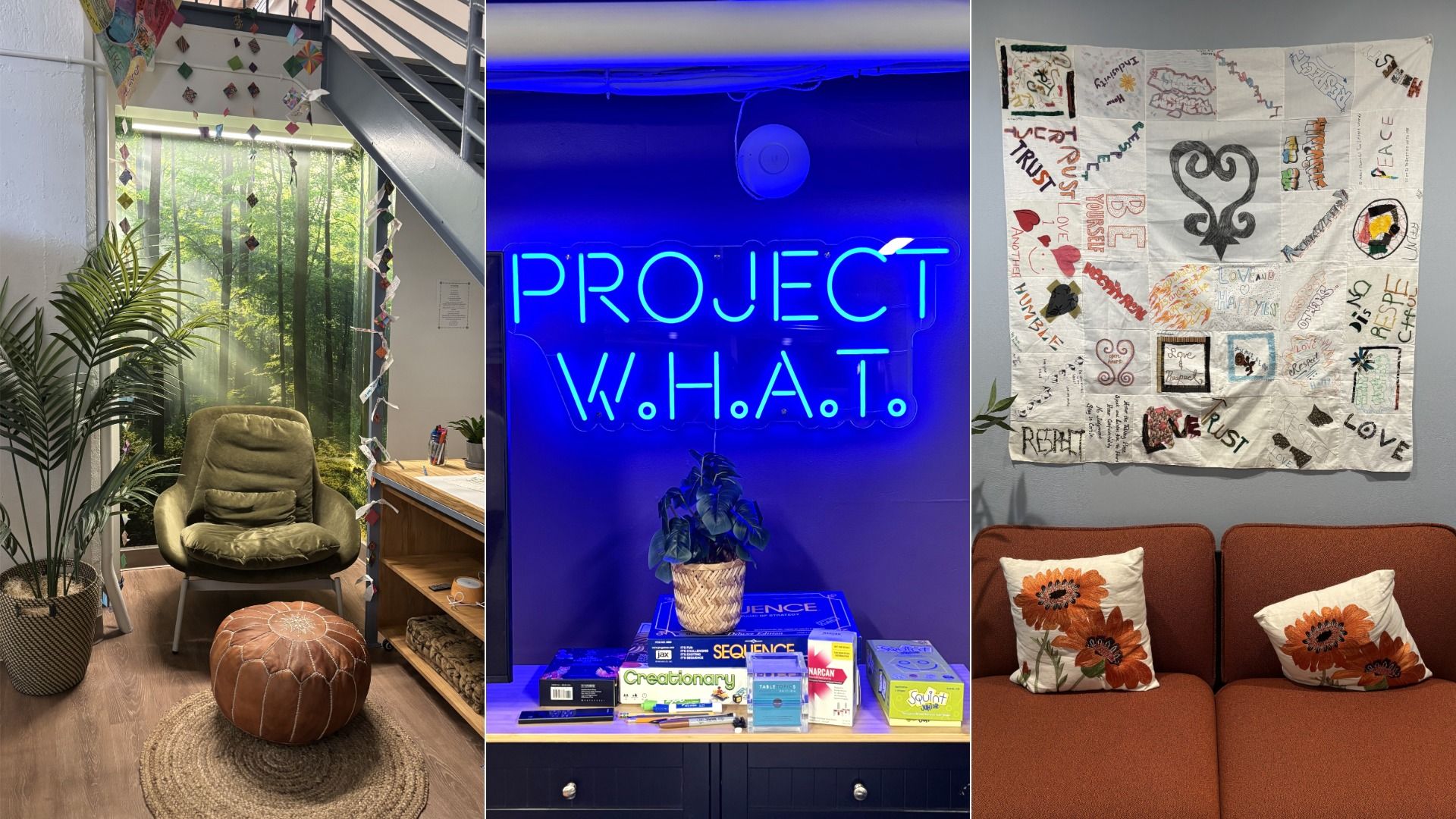Three cozy indoor scenes: a green chair with a plant and forest mural, a neon blue "PROJECT W.H.A.T." sign above a table with games and a plant, and a red couch with flower pillows under a quilted wall hanging.
