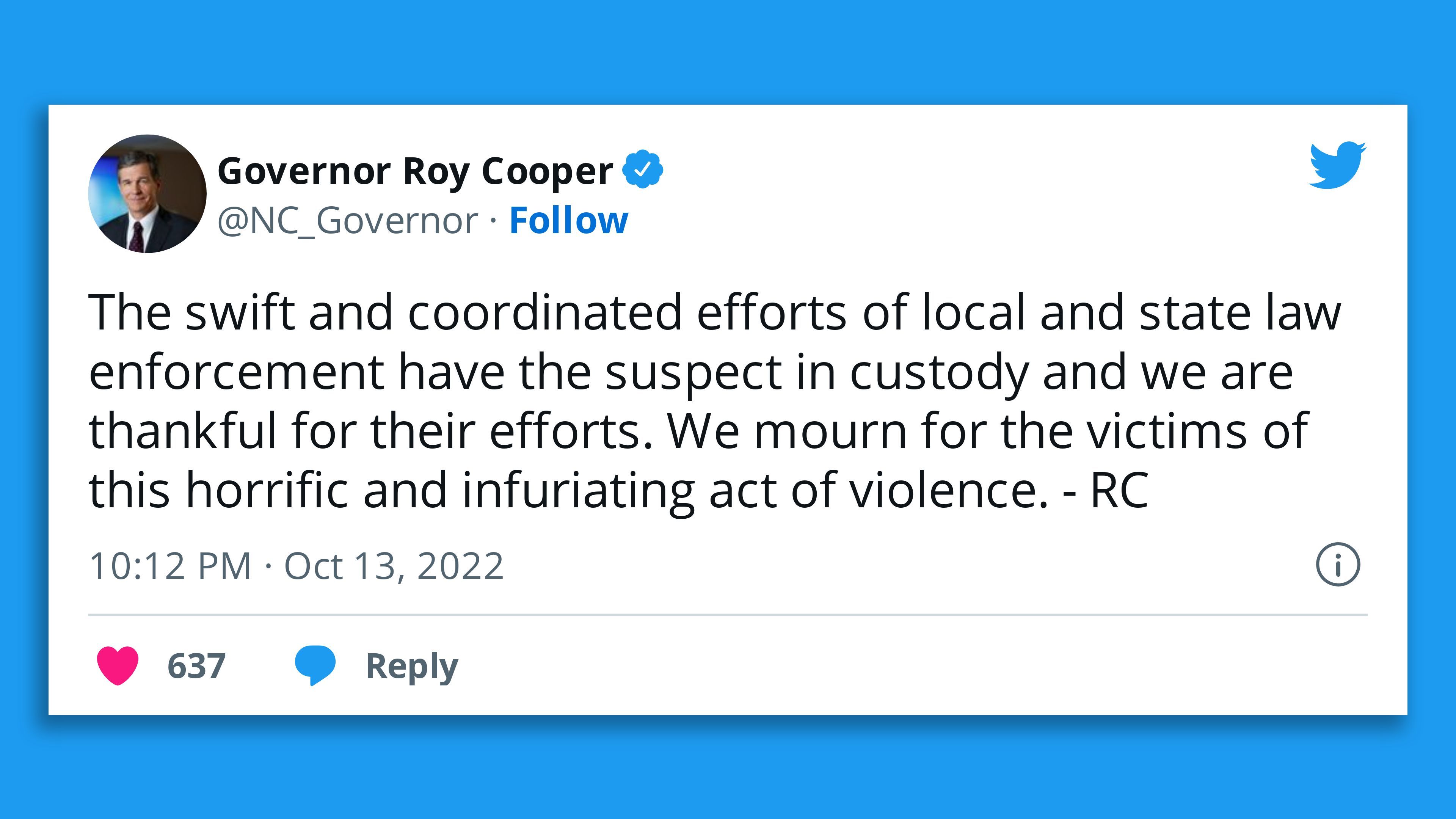 A tweet from North Carolina Gov. Roy Cooper praising law enforcement's swift response to the Raleigh mass shooting.