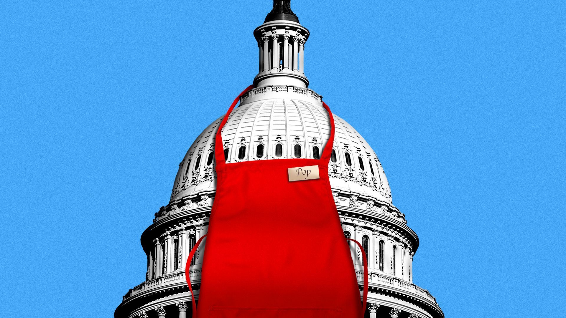 iillustration of the Capitol building with a red smock draped over it that has a name tag - "Pop"