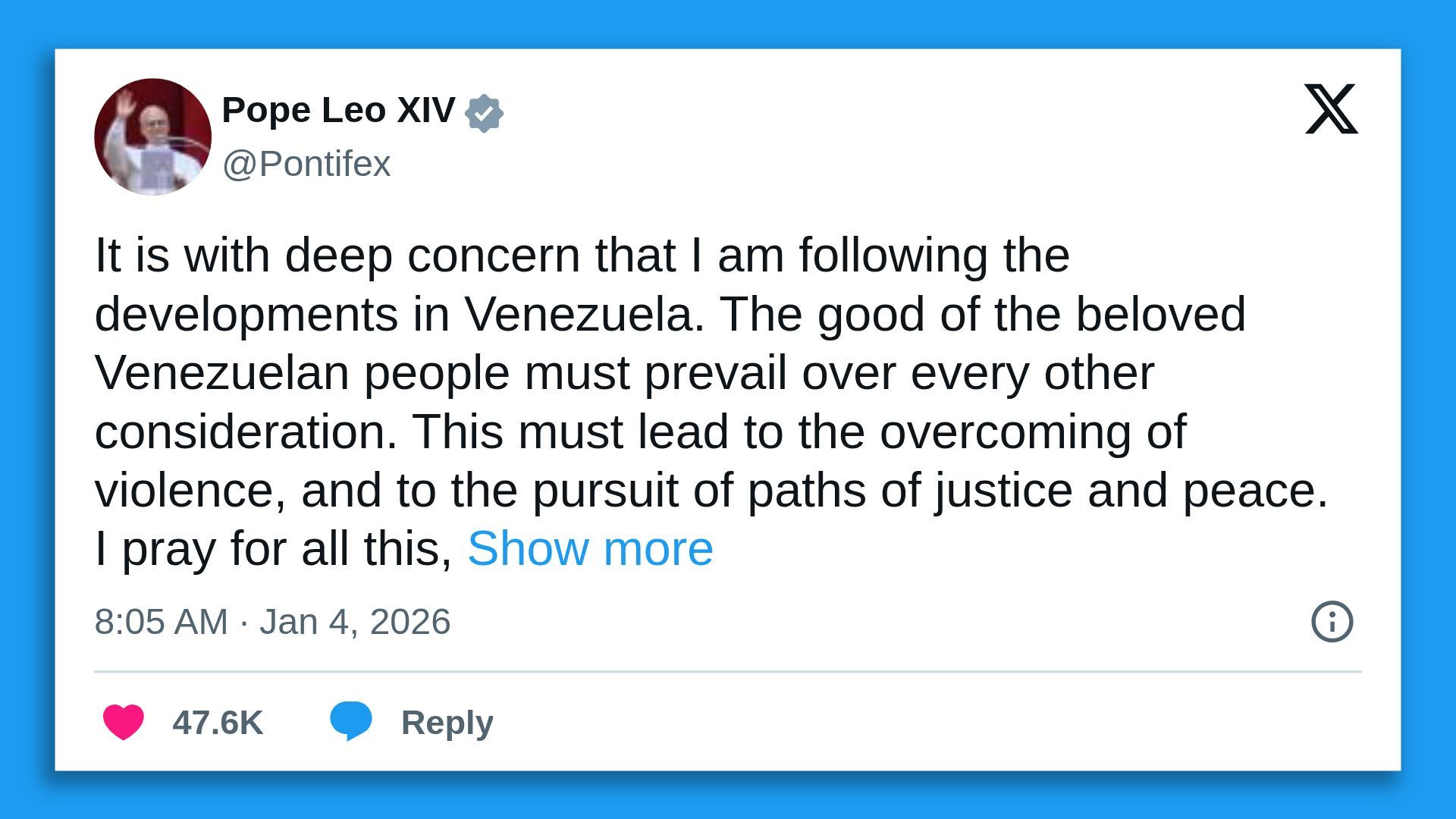 Tweet from Pope Leo XIV expressing deep concern about Venezuela's situation, urging justice, peace, and overcoming violence for the well-being of Venezuelan people, posted Jan 4, 2026.
