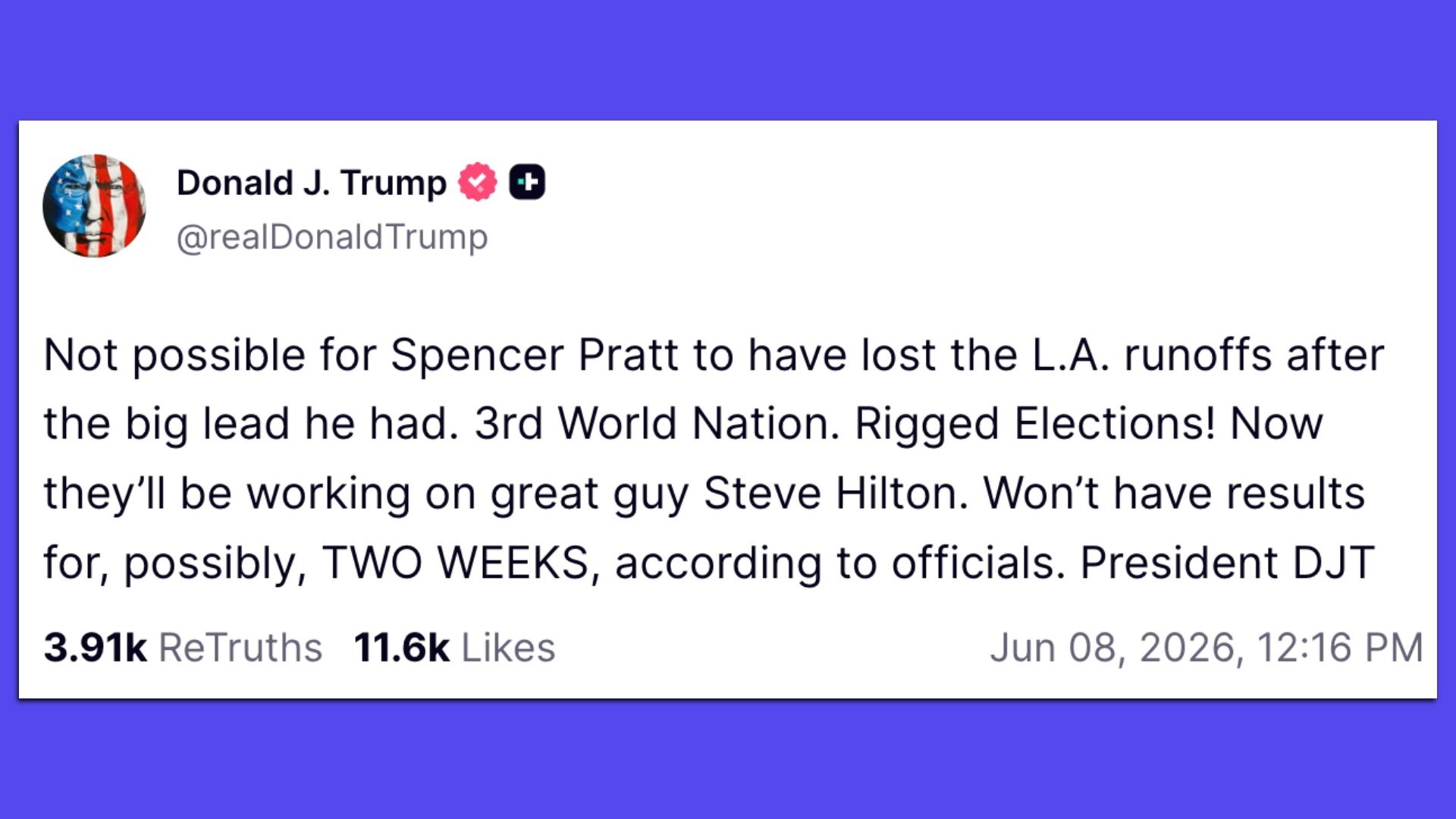 Twitter-style post from 'Donald J. Trump' (@realDonaldTrump) with a round U.S. flag avatar, alleging rigged elections and mentioning Spencer Pratt and Steve Hilton (Jun 8, 2026).