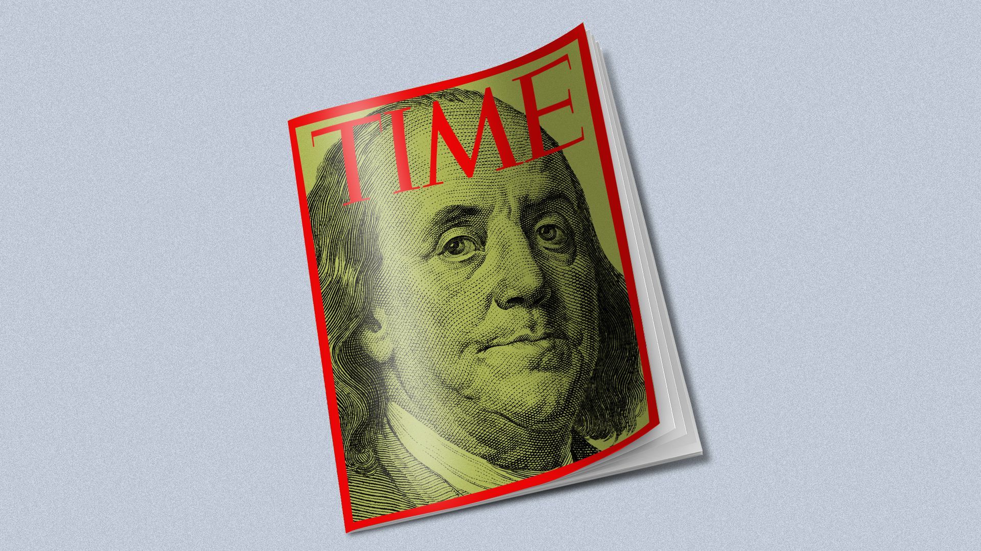 Illustration of Time Magazine with Benjamin Franklin from the hundred dollar bill on the cover.