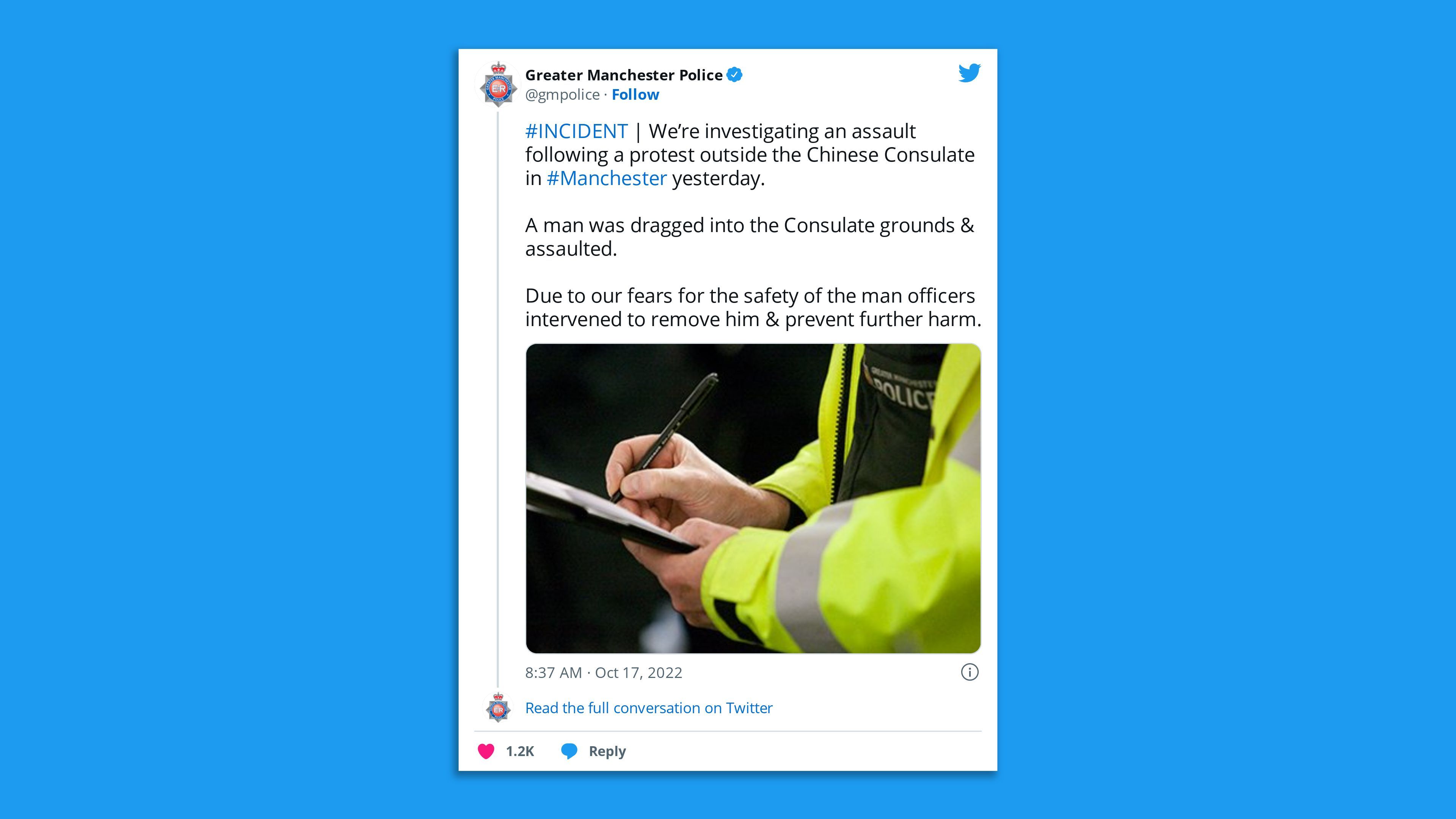 A Manchester Police tweet stating: "A man was dragged into the Consulate grounds & assaulted.  Due to our fears for the safety of the man officers intervened to remove him."