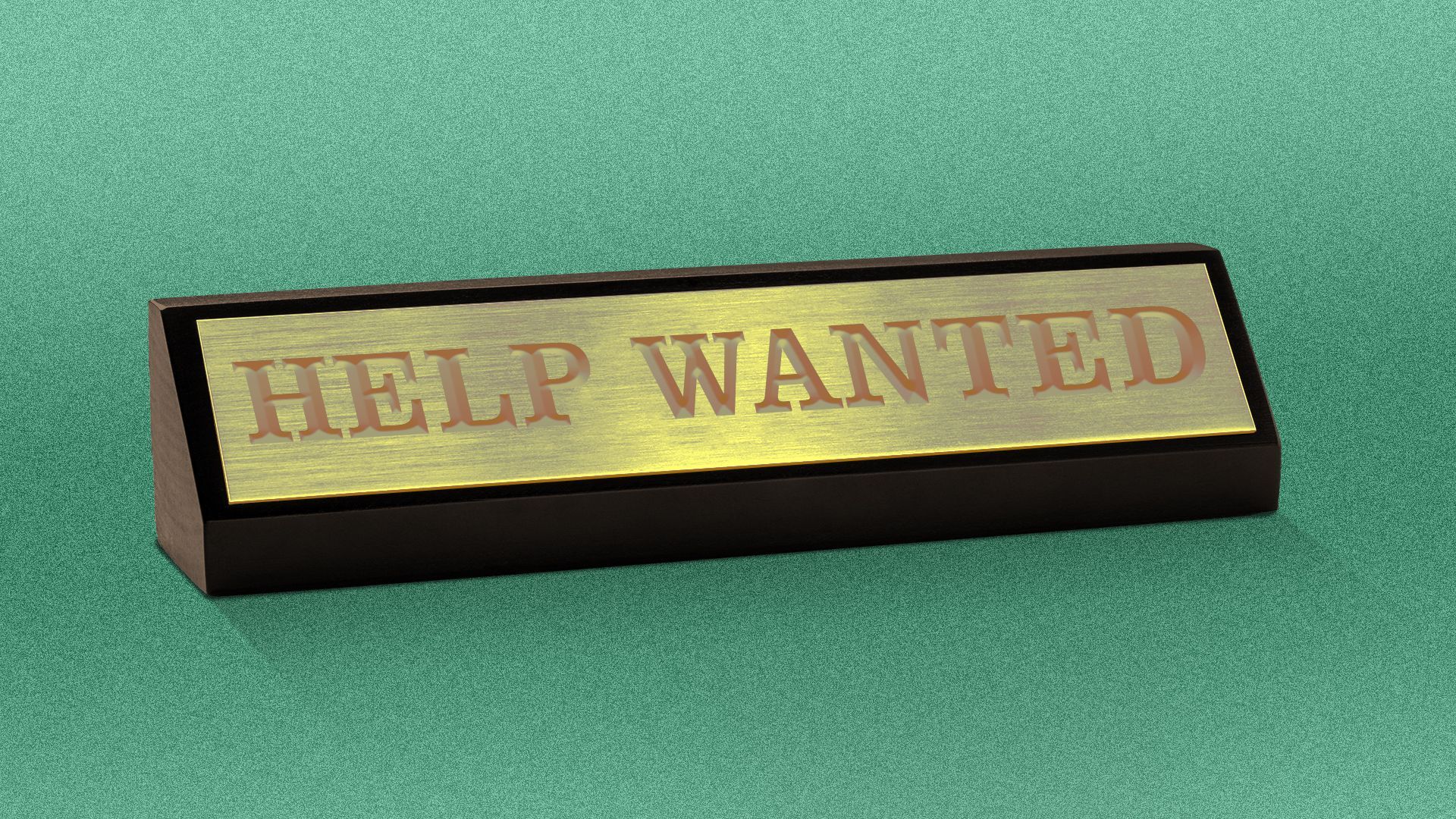 Illustration of a desk nameplate with HELP WANTED engraved on a gold plate.