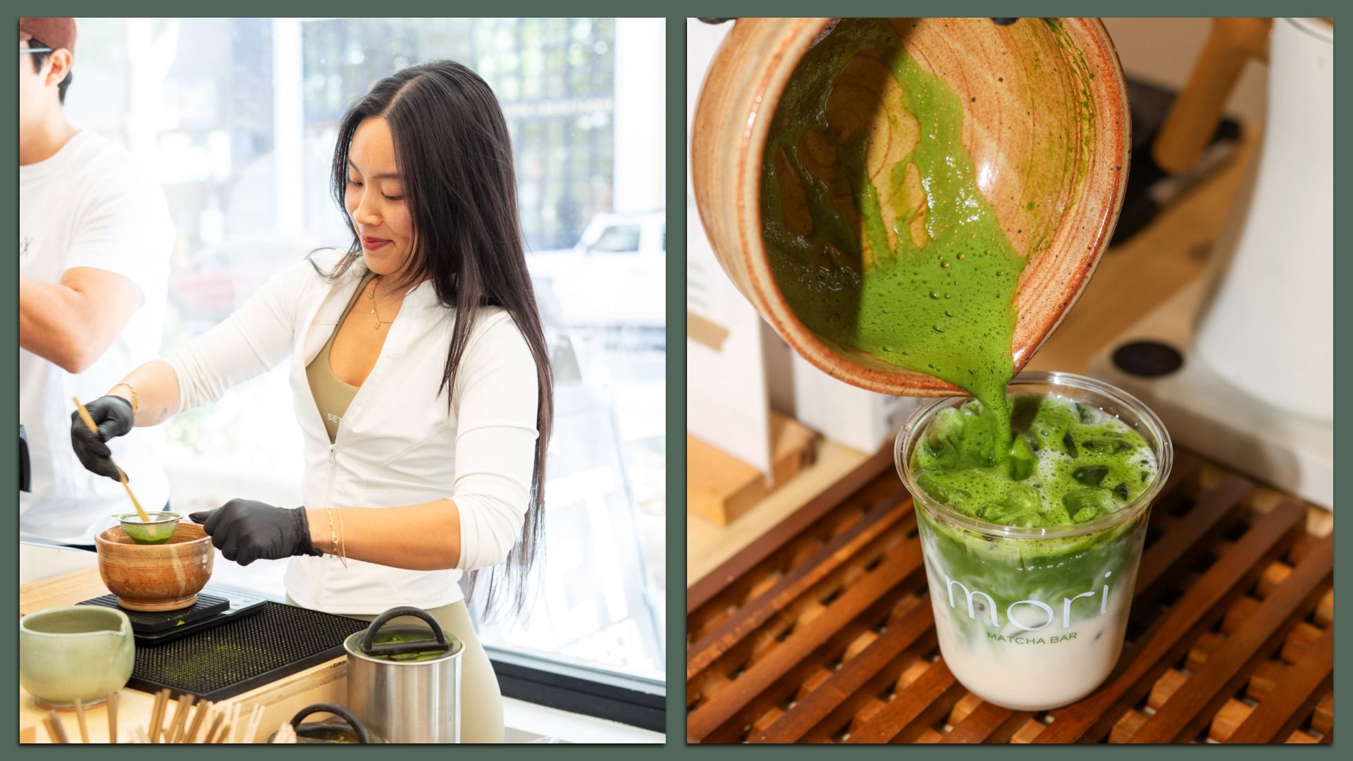 Woman wearing white and black gloves preparing matcha tea on left; matcha tea being poured from a brown bowl into a clear cup labeled "mori MATCHA BAR" on right.
