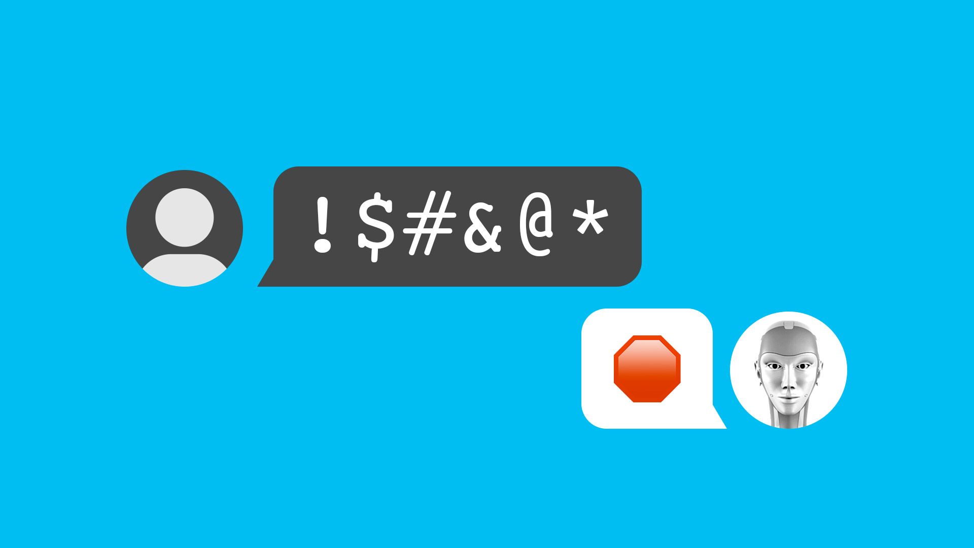 Illustration of a chat conversation between a user and a bot, the user is using profanity and the bot instructs them to stop.