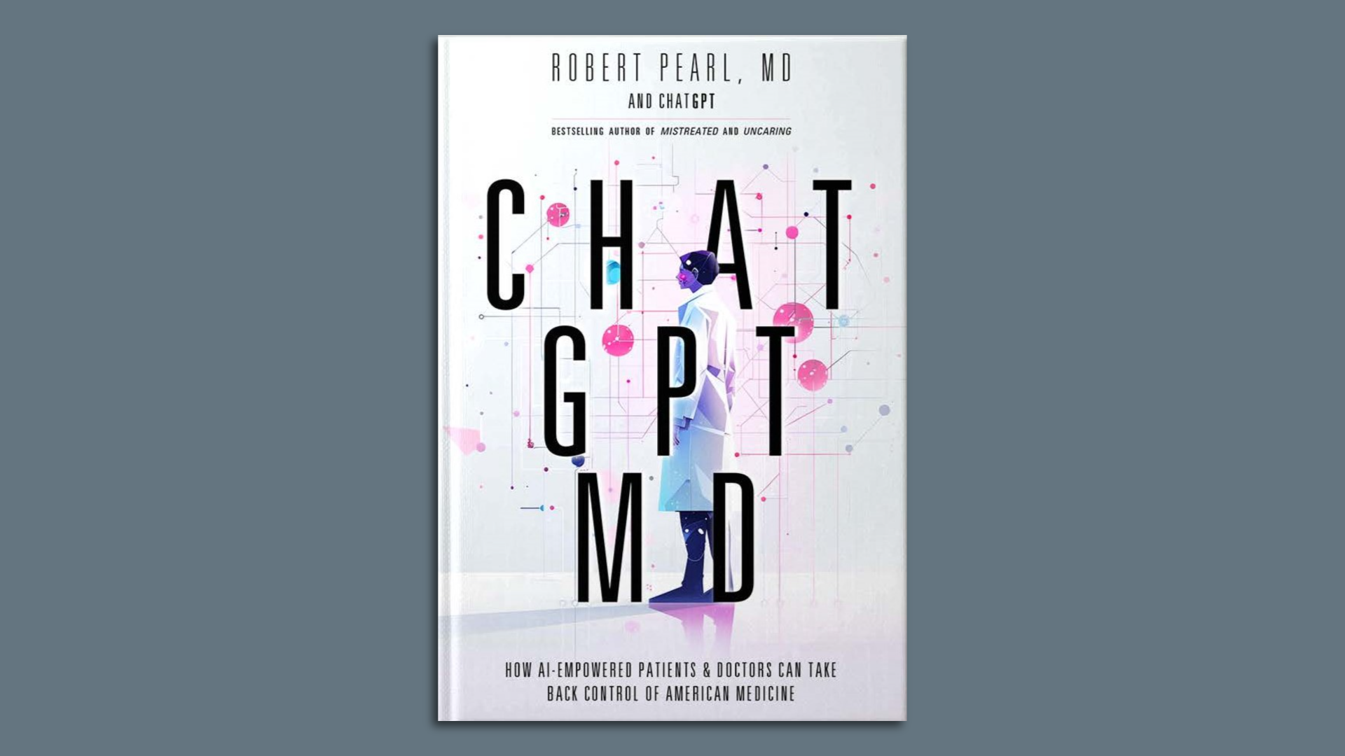 The book cover of Chat GPT MD by Robert Pearl.