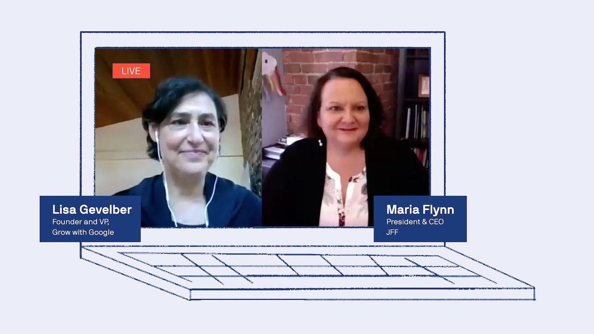 Image of two women on a drawn laptop: founder and VP of Grow with Google Lisa Gevelber and Maria Flynn, president and CEO of Jobs for the Future