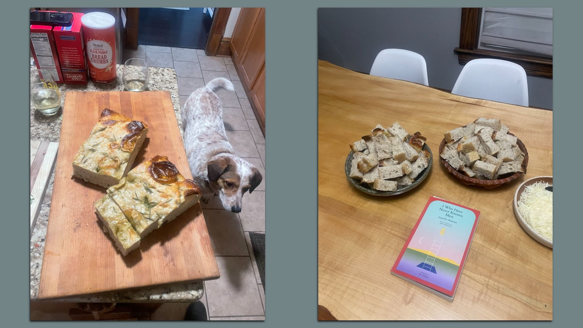 Two-panel image: left shows herb focaccia on a cutting board with a curious dog in a kitchen; right shows bread cubes on a table, a book titled "I Who Have Never Known Men," with cheese nearby and white chairs in the background.
