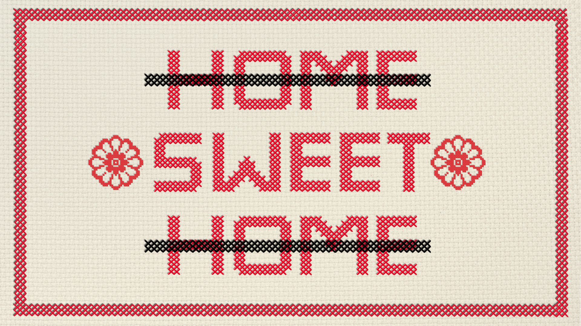 Illustration of a cross-stitched “Home Sweet Home” with "Home" crossed out. 