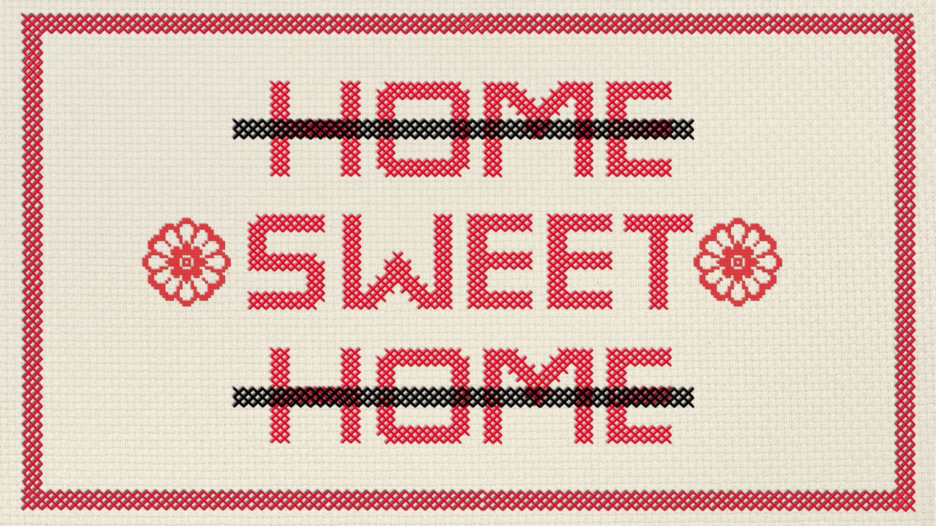 Illustration of a cross-stitched “Home Sweet Home” with "Home" crossed out.