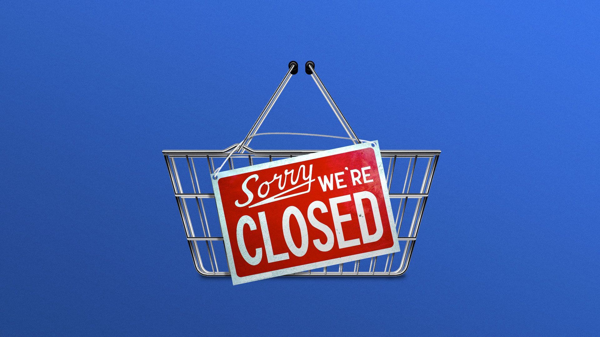 Illustration of hand-held shopping cart with “Sorry We’re Closed” sign.