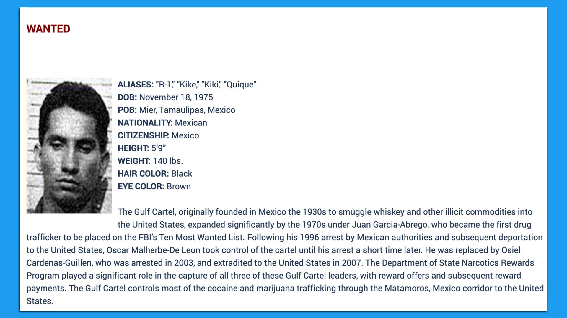 Wanted poster with black and white mugshot of a man with black hair and brown eyes. Lists aliases, DOB, place of birth, nationality, height, weight, and details on the Gulf Cartel's history and leaders.