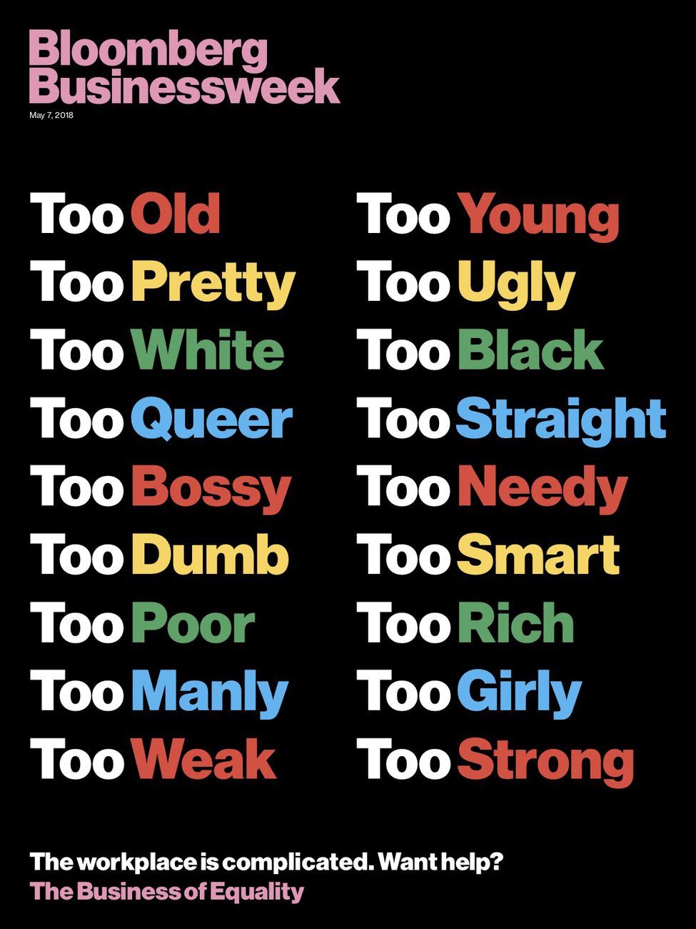 Bloomberg Businessweek cover with the words: Too Pretty, Too Ugly, Too White, Too Black, and so on