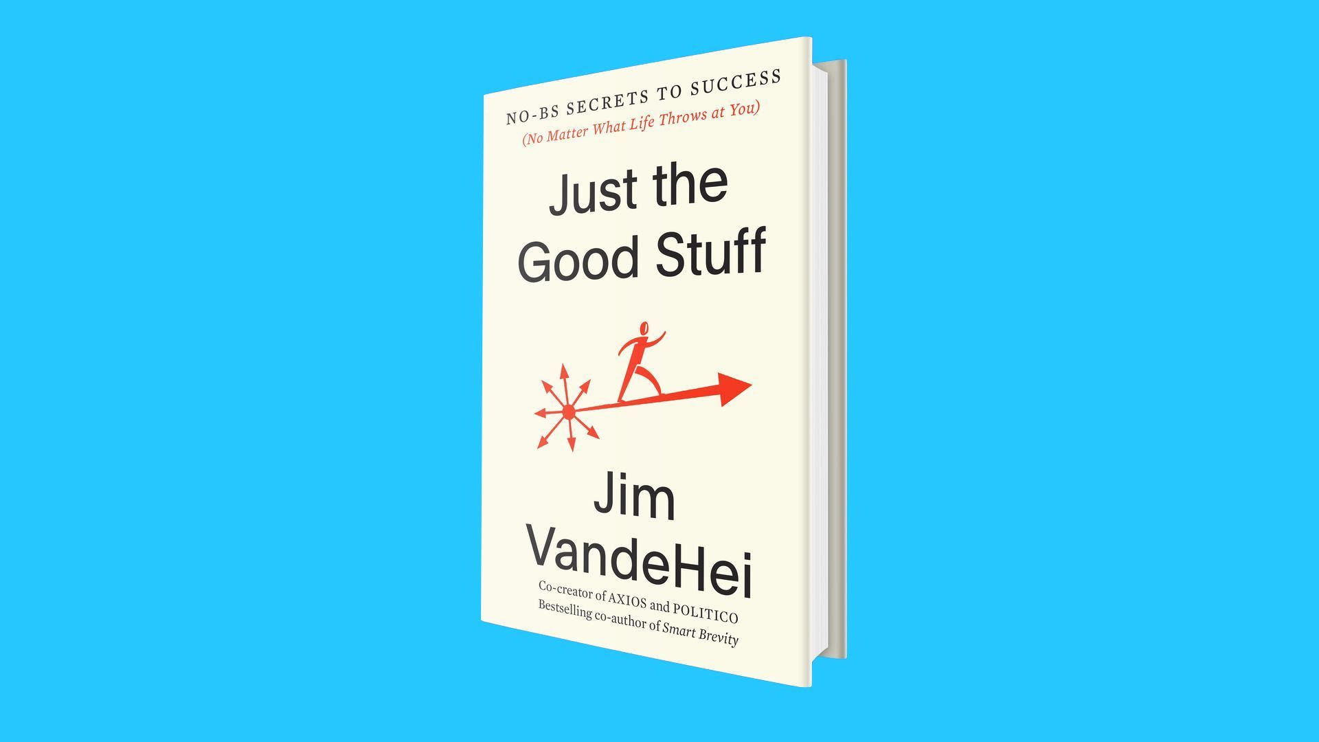 Photo of book, "Just the Good Stuff" by Jim VandeHei
