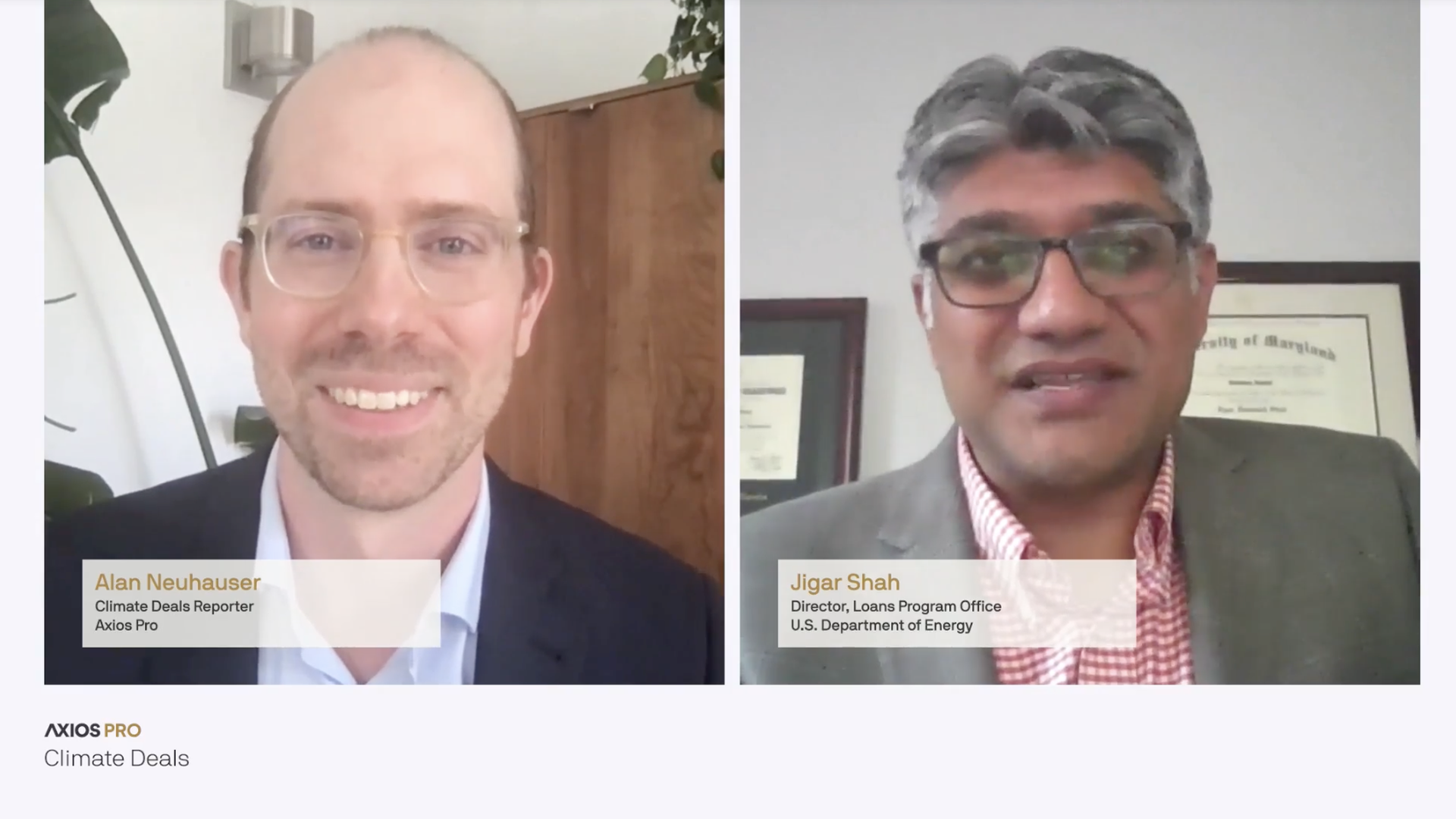 Axios Pro Climate Deals reporter Alan Neuhauser interviews U.S. Department of Energy Loan Programs Office director Jigar Shah. Screenshot: Axios Pro