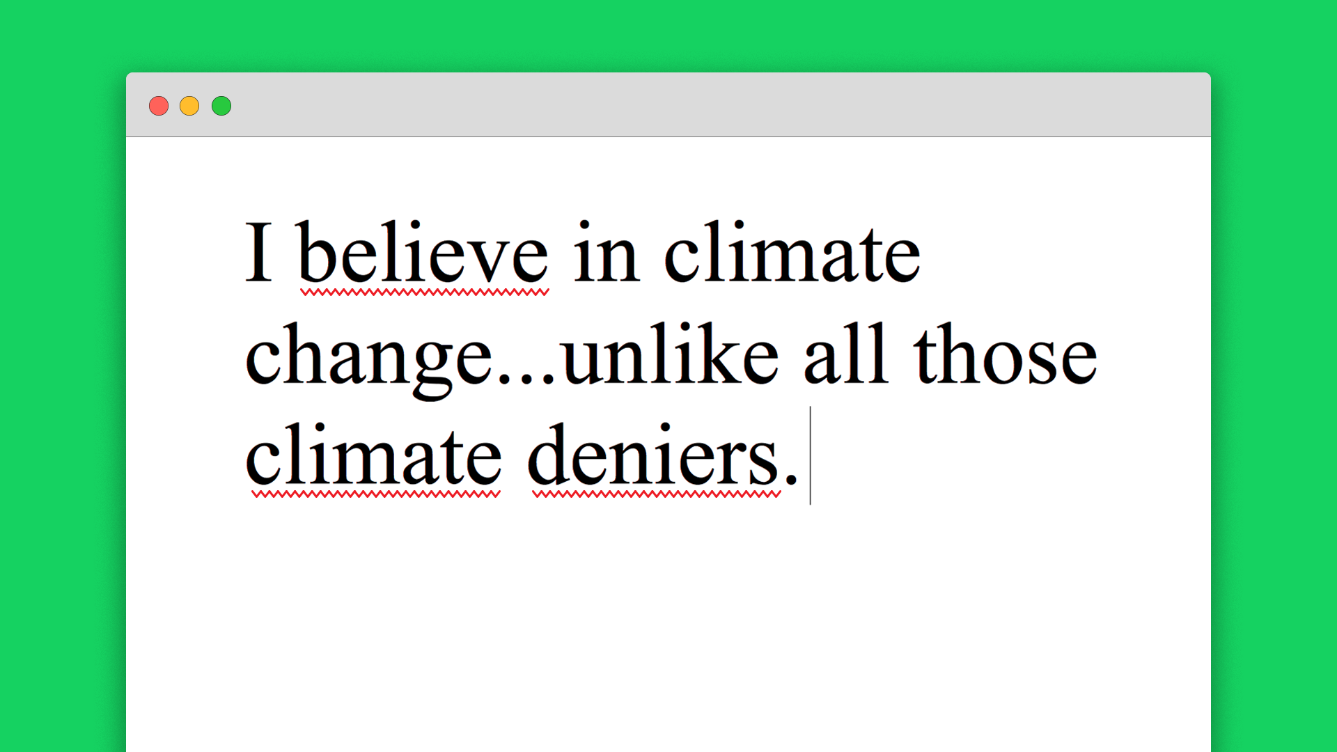 In this illustration, text in a word note reads: "I believe in climate change, unlike all those climate deniers."