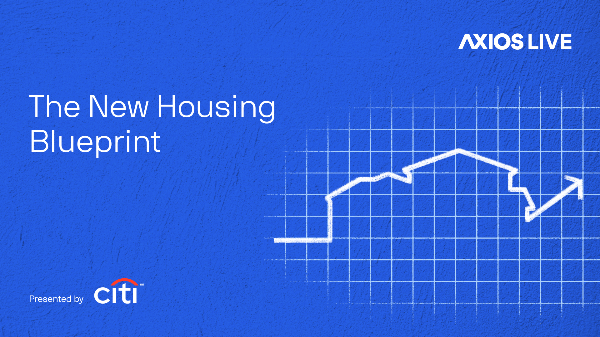 Blue textured backdrop with a white grid and a rising line graph ending in an arrow; large white title "The New Housing Blueprint". Axios Live logo top right, Citi branding bottom left.