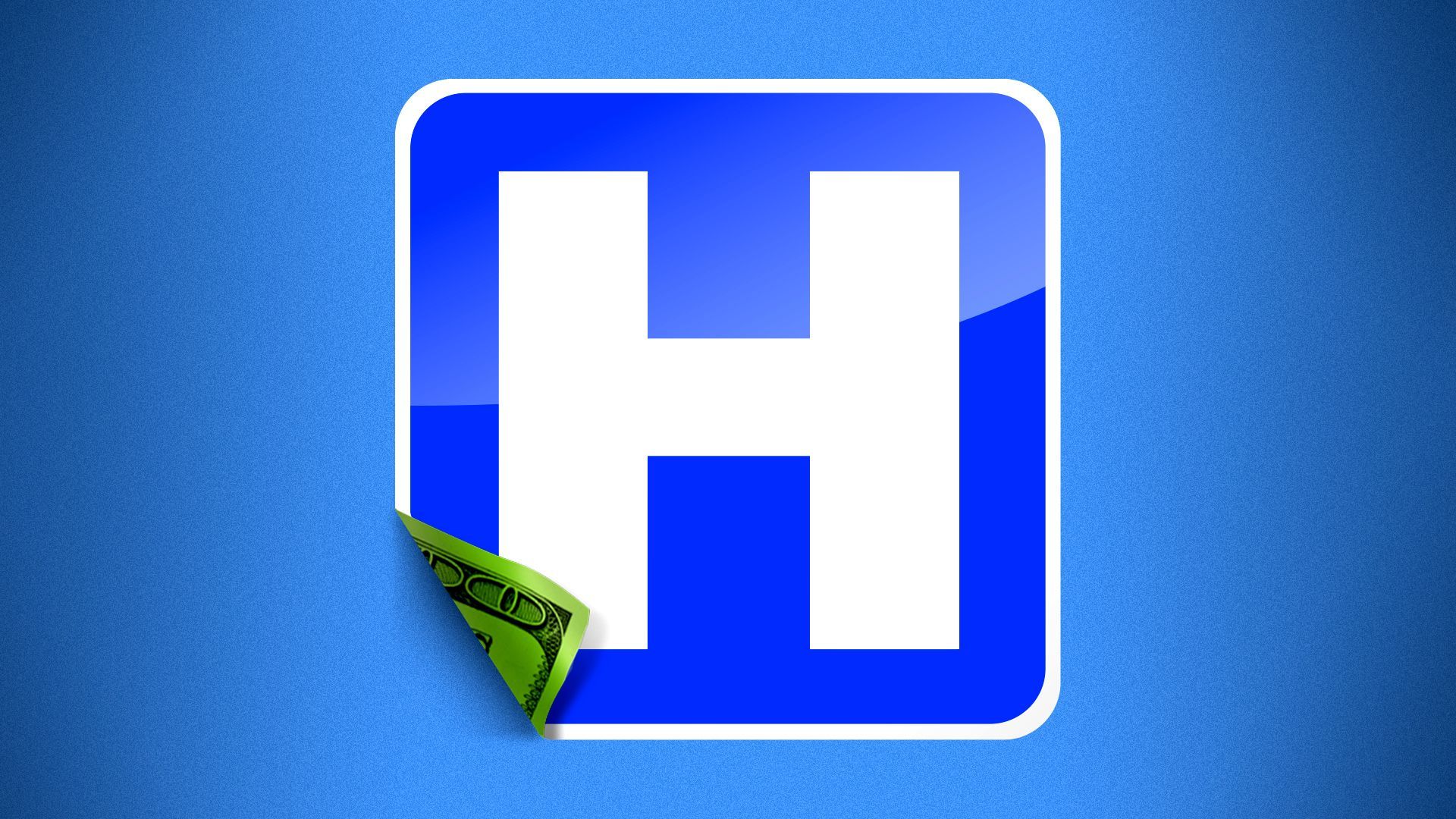 Illustration of a hospital sign with the corner peeled up to reveal a one hundred dollar bill on the backside.