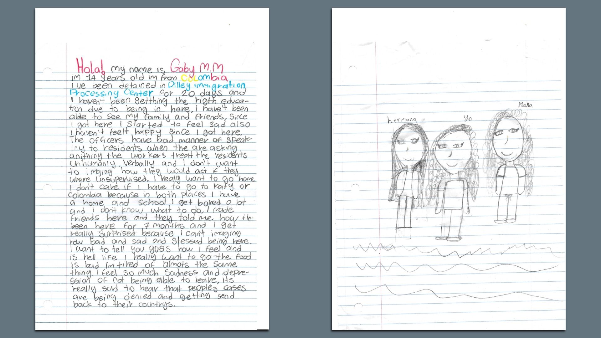 Two pages from a notebook: left page contains a handwritten letter by Gaby M.M. from Colombia describing her 20-day detention at Dilley Immigration Center; right page has three simple pencil sketches labeled Hermana, Yo, and Mama.