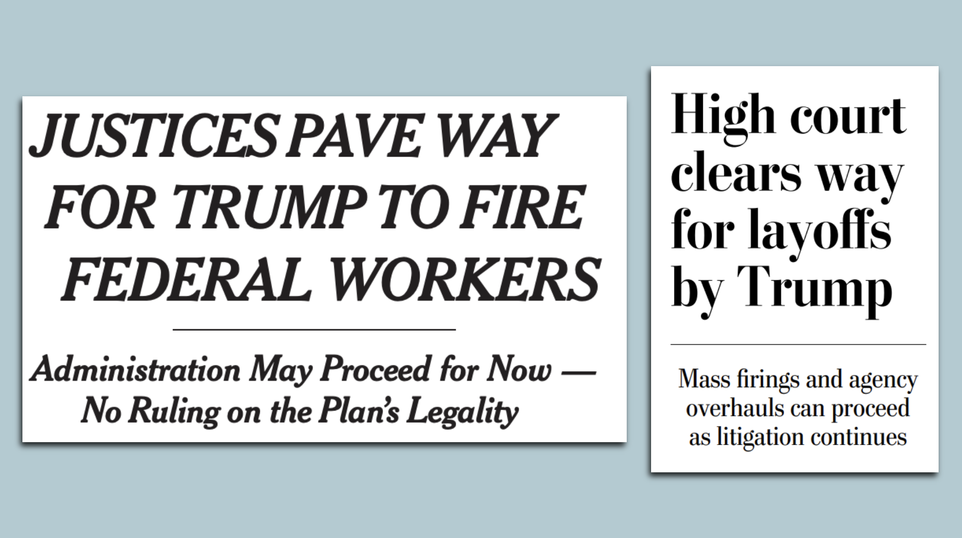 Today's New York Times, Washington Post.