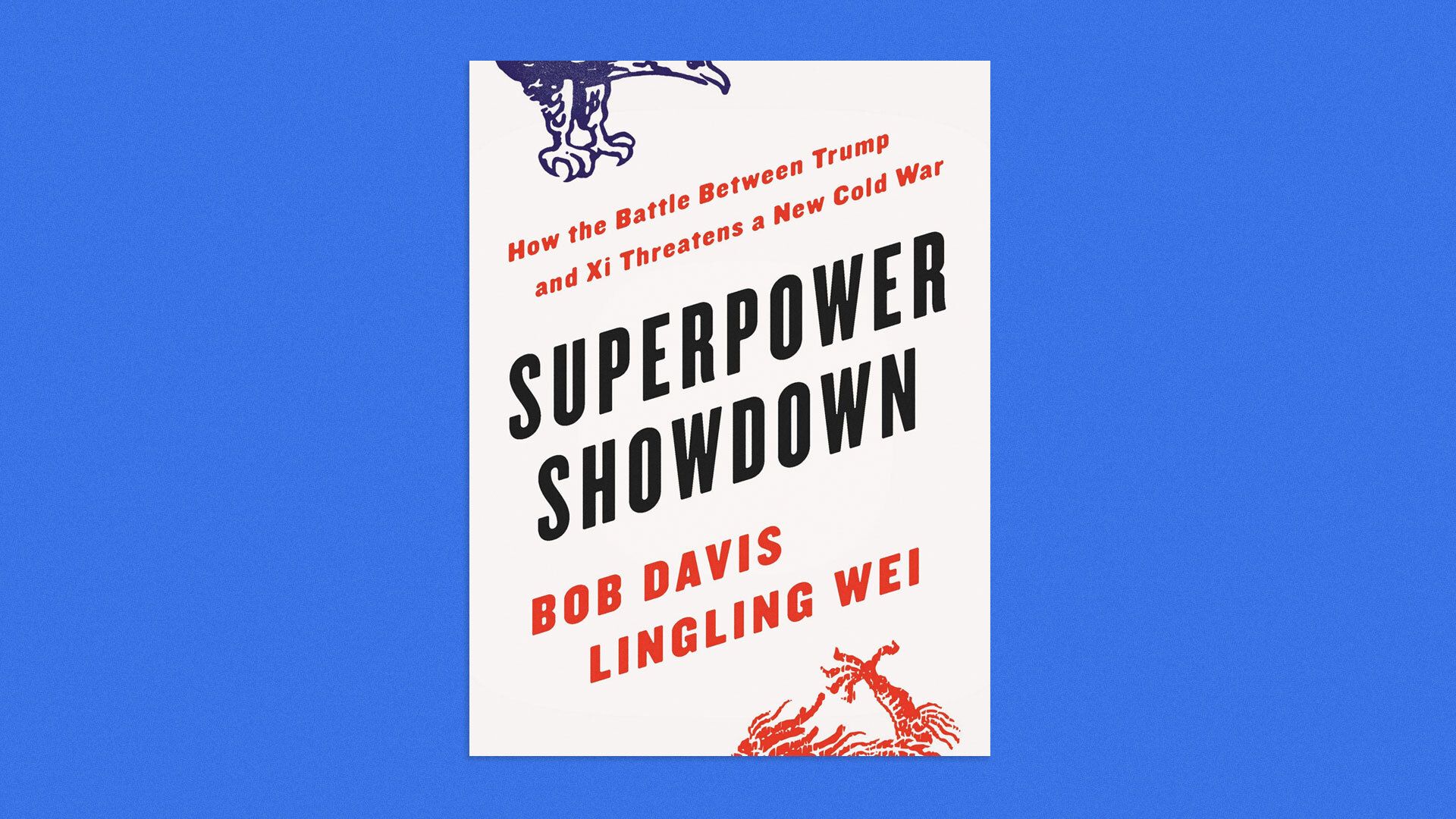 The cover image of the book Superpower Showdown by Bob Davis and Lingling Wei