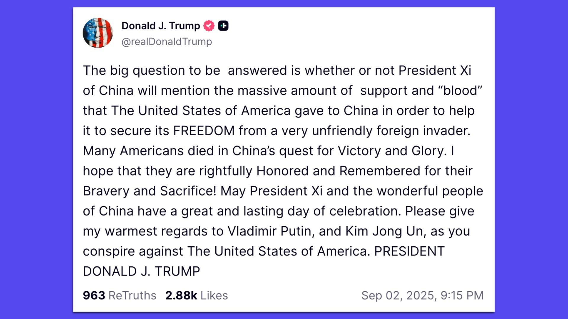Social media post by Donald J. Trump questioning if President Xi will acknowledge US support and 'blood' for China's freedom, honoring fallen Americans, and sending regards to Putin and Kim Jong Un.