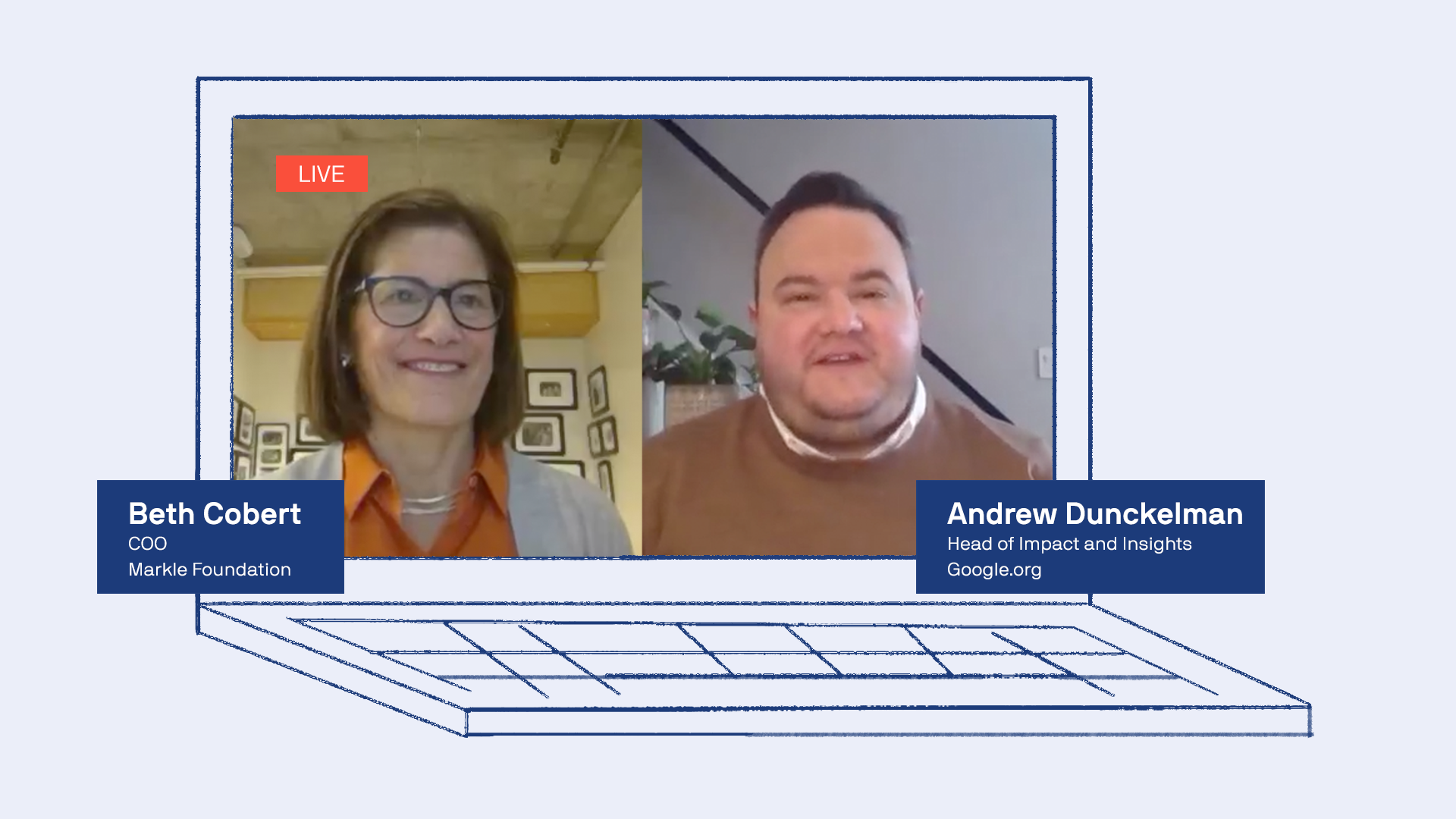 A laptop with two people on it: Google.org's Andrew Dunckelman and the Markle Foundation's Beth Cobert.