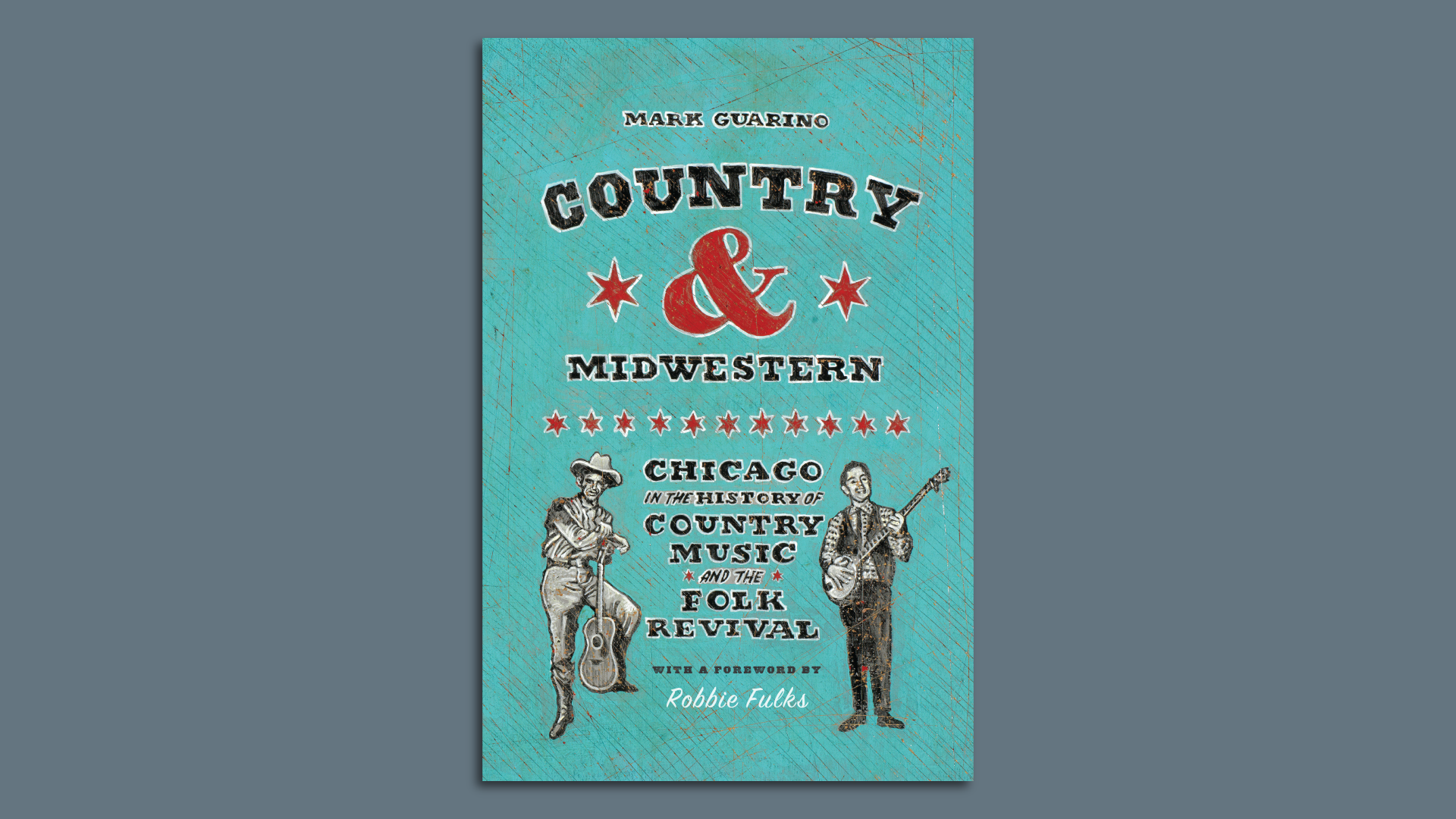 Mark Guarino's new book traces Chicago's influence on country music ...