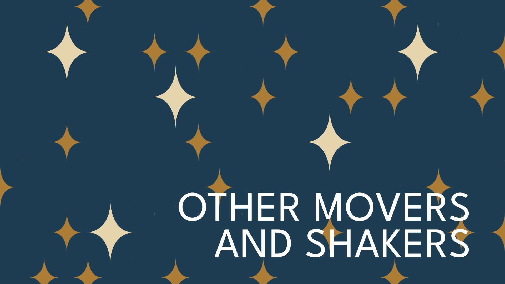 Illustration of stars with the words "Other Movers and Shakers."