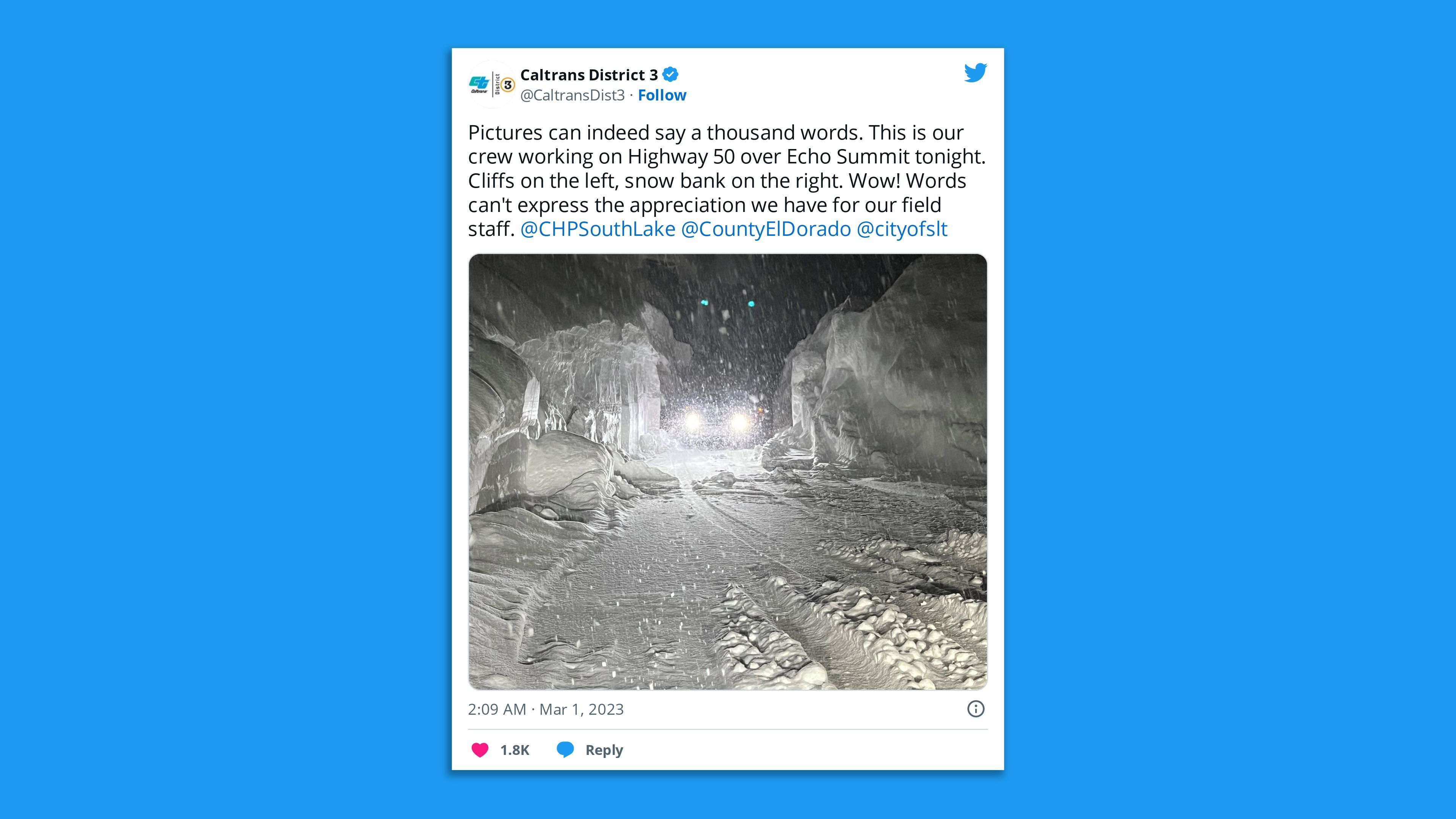 A Cal Trans tweet stating, "his is our crew working on Highway 50 over Echo Summit tonight. Cliffs on the left, snow bank on the right."