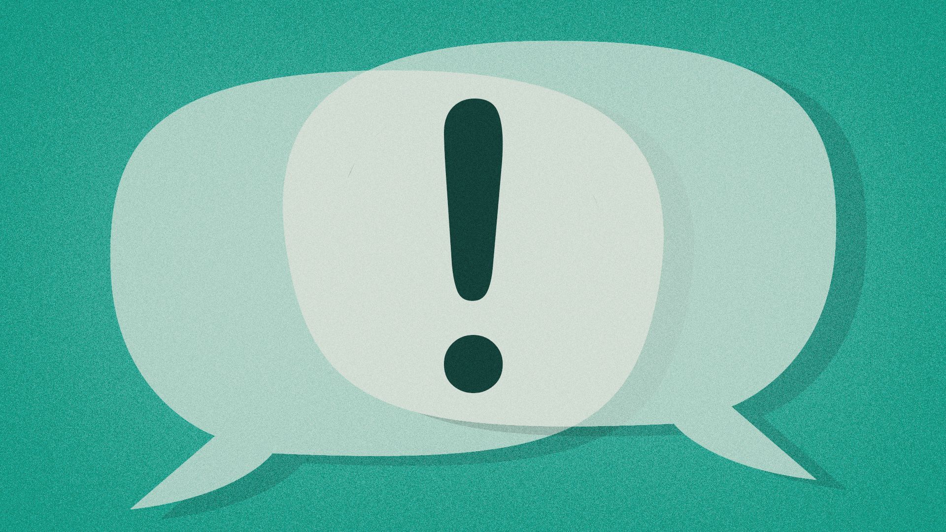 Illustration of two overlapping speech bubbles, with an exclamation point in the middle. 
