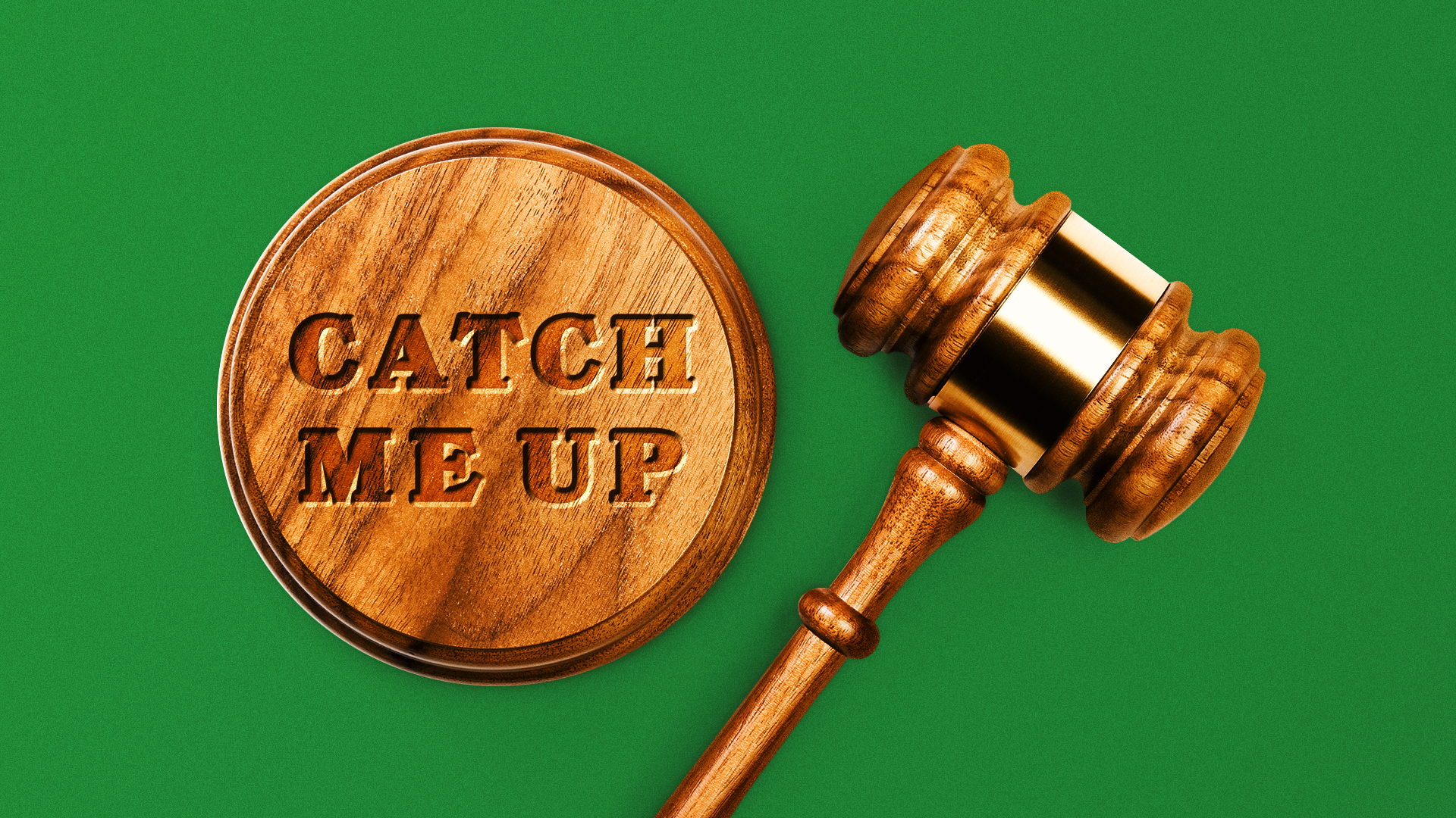 an illustration of a gavel and a sounding block with the words "catch me up" engraved into it